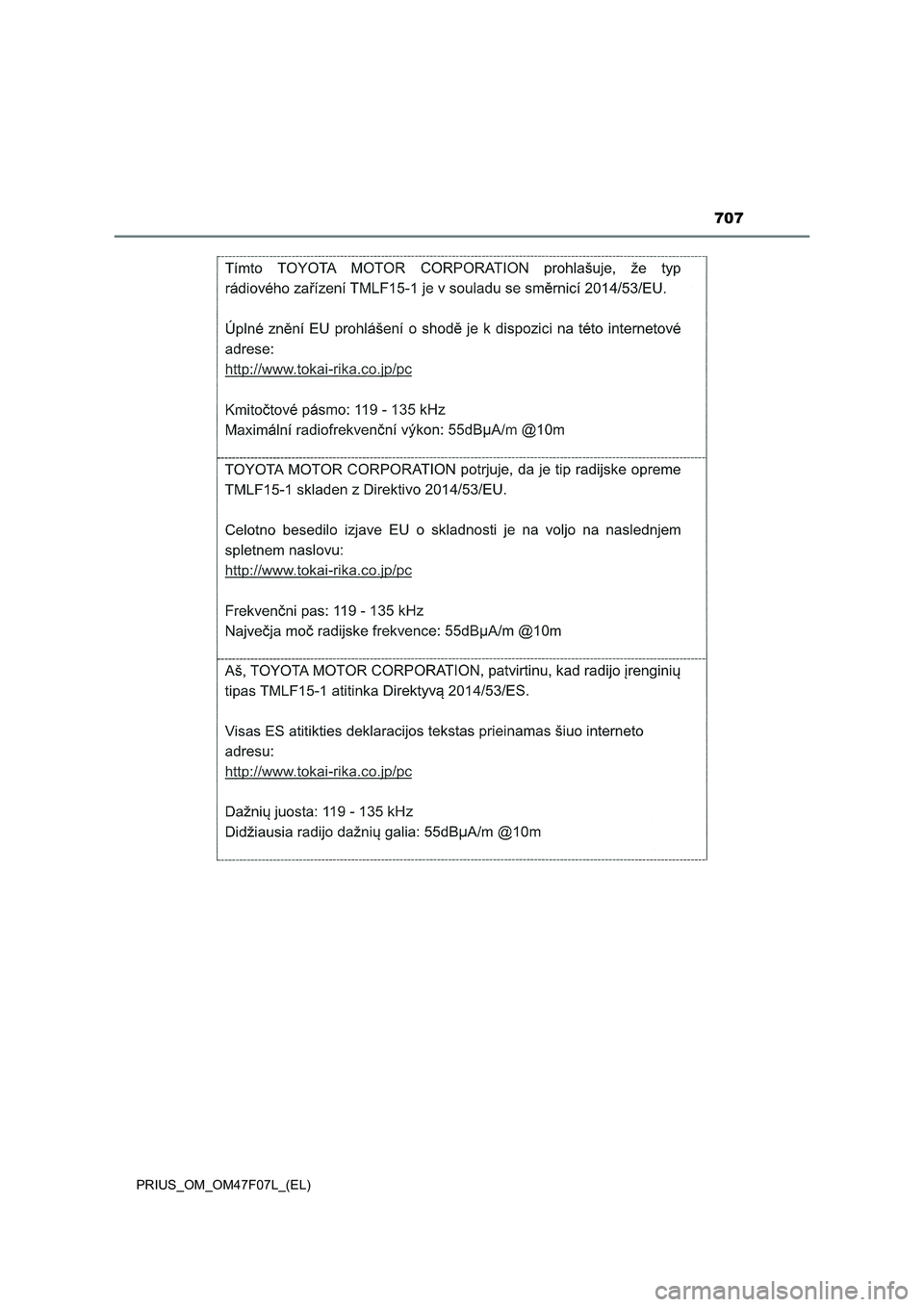 TOYOTA PRIUS 2022  Manuale duso (in Italian) 707
PRIUS_OM_OM47F07L_(EL) 