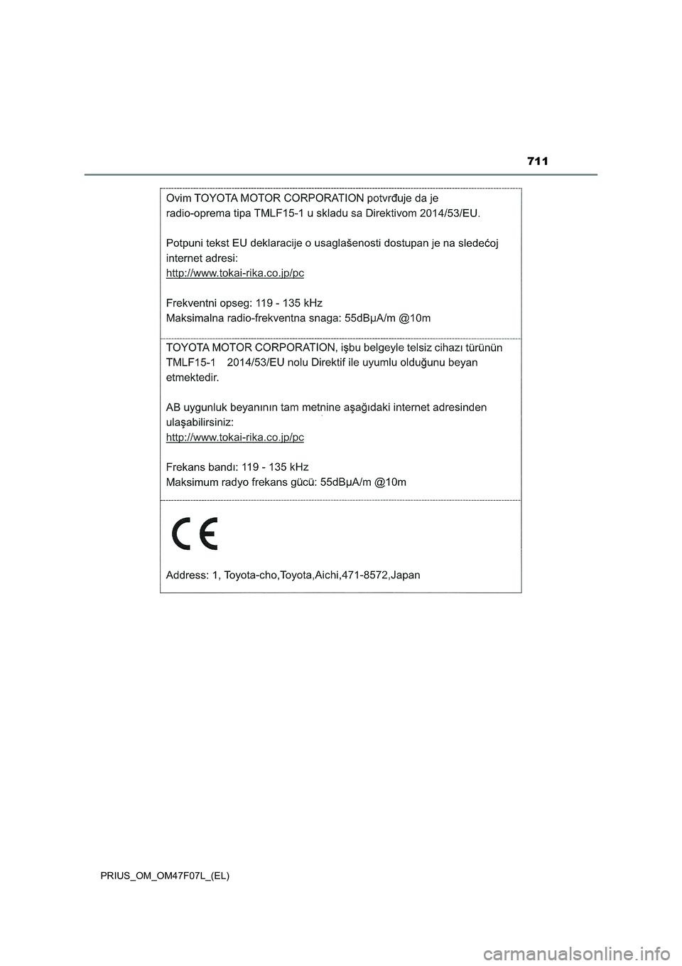 TOYOTA PRIUS 2022 Manuale duso (in Italian) 711
PRIUS_OM_OM47F07L_(EL) TOYOTA PRIUS 2022 Manuale duso (in Italian) 711
PRIUS_OM_OM47F07L_(EL)