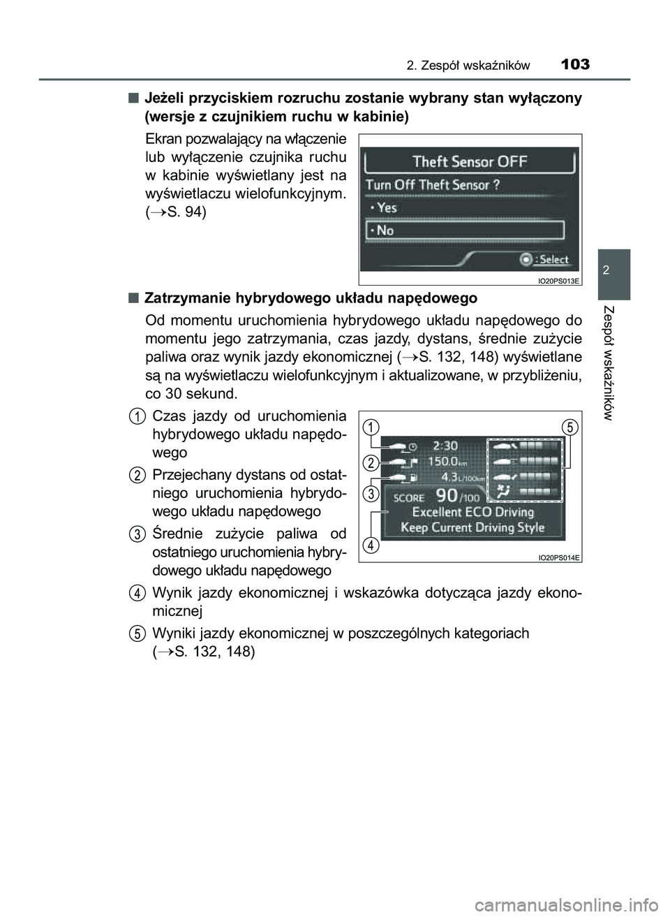 TOYOTA PRIUS 2022  Instrukcja obsługi (in Polish) Je˝eli przyciskiem rozruchu zostanie wybrany stan wy∏àczony
(wersje z czujnikiem ruchu w kabinie)
Ekran pozwalajàcy na w∏àczenie
lub  wy∏àczenie  czujnika  ruchu
w kabinie  wyÊwietlany  je