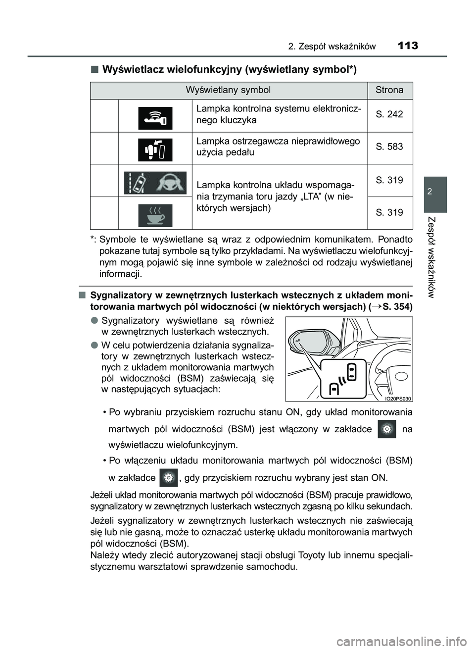 TOYOTA PRIUS 2022  Instrukcja obsługi (in Polish) WyÊwietlacz wielofunkcyjny (wyÊwietlany symbol*)
*: Symbole  te  wyÊwietlane  sà  wraz  z odpowiednim  komunikatem.  Ponadto
pokazane tutaj symbole sà tylko przyk∏adami. Na wyÊwietlaczu wielof