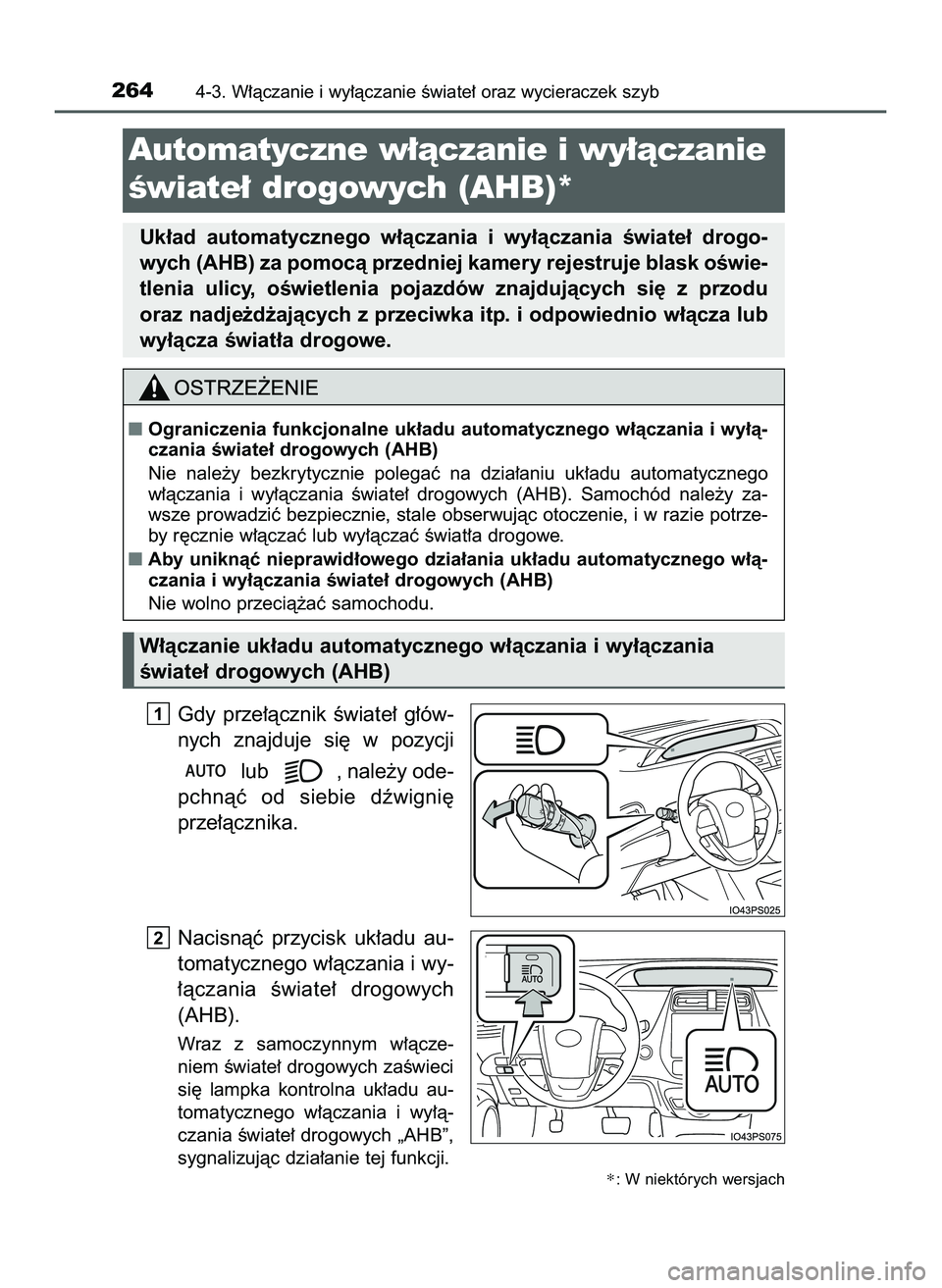 TOYOTA PRIUS 2022  Instrukcja obsługi (in Polish) Gdy  prze∏àcznik  Êwiate∏  g∏ów-
nych  znajduje  si´  w pozycji
lub  , nale˝y ode-
pchnàç  od  siebie  dêwigni´
prze∏àcznika.
Nacisnàç  przycisk  uk∏adu  au-
tomatycznego w∏àc