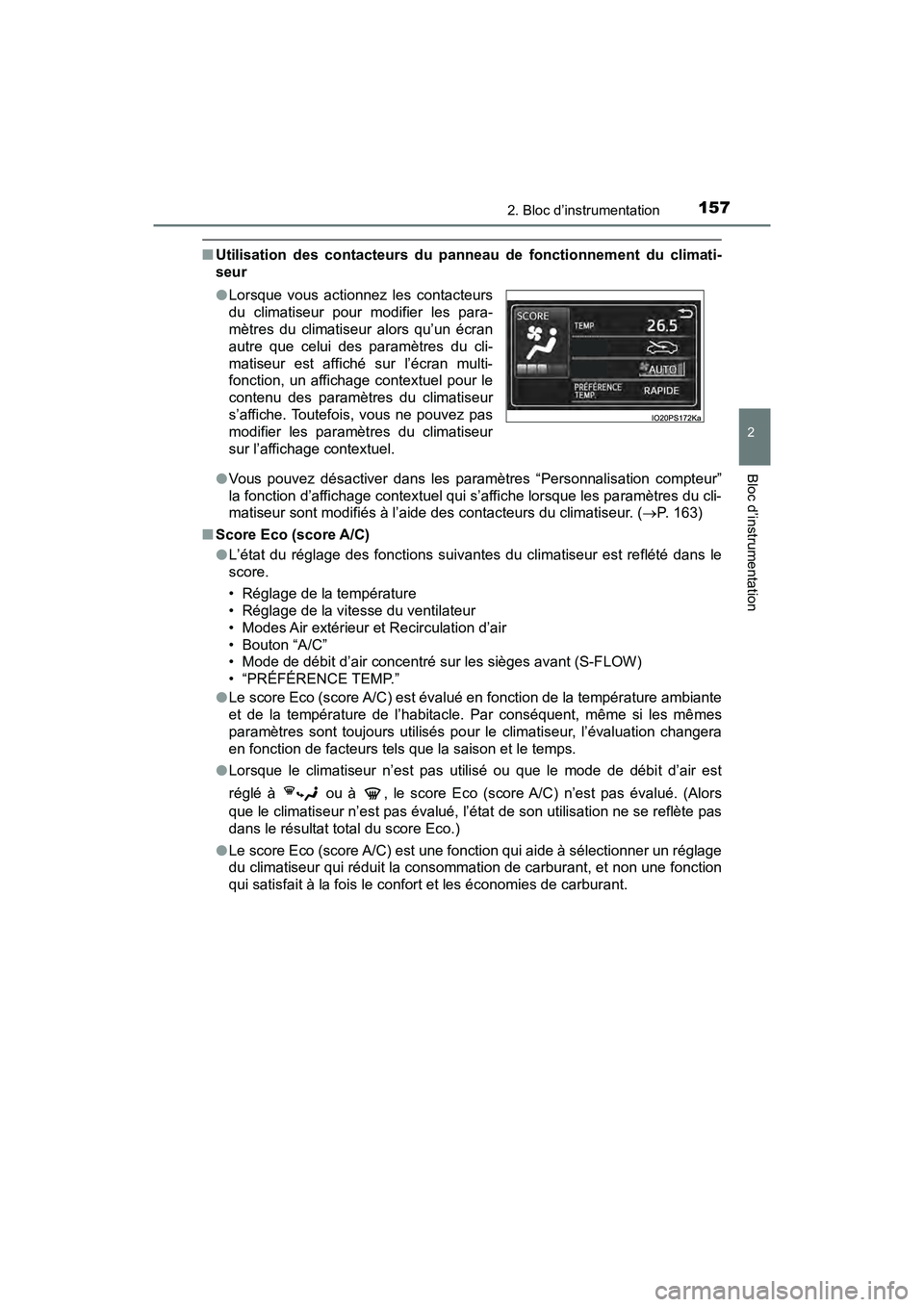 TOYOTA PRIUS 2021  Manuel du propriétaire (in French) PRIUS_OM_OM47E09D_(D)
1572. Bloc d’instrumentation
2
Bloc d’instrumentation
�QUtilisation  des  contacteurs  du  panneau  de  fonctionnement  du  cli mati-
seur
�O Vous  pouvez  désactiver  dans 