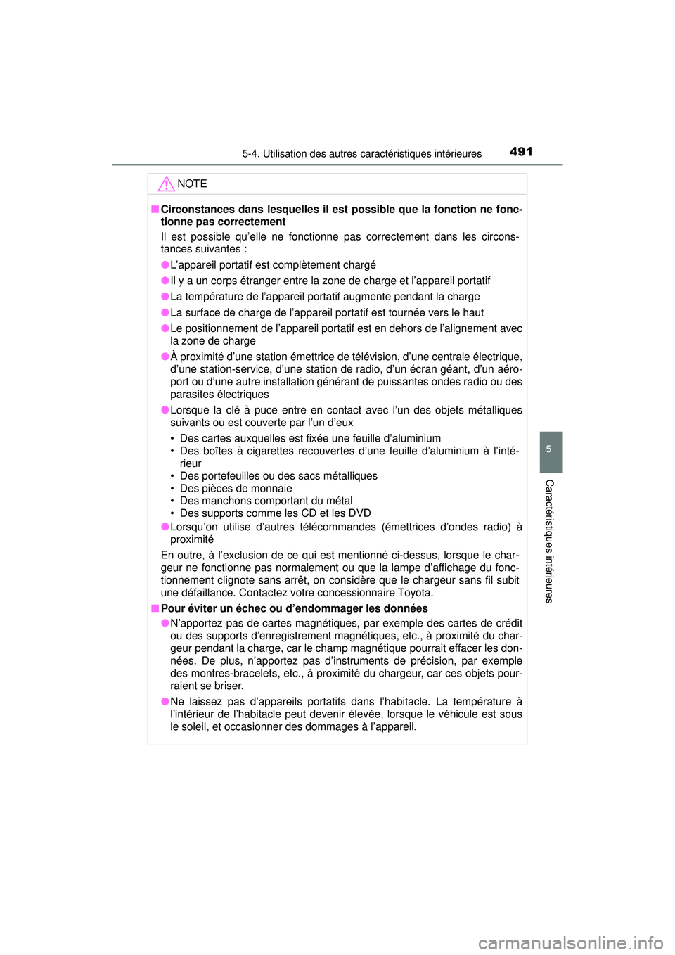 TOYOTA PRIUS 2020 Manuel du propriétaire (in French) PRIUS_OM_OM47D44D_(D)
4915-4. Utilisation des autres caractéristiques intérieures
5
Caractéristiques intérieures
NOTE
■Circonstances dans lesquelles il est possible que la fonction ne fonc-
tion TOYOTA PRIUS 2020 Manuel du propriétaire (in French) PRIUS_OM_OM47D44D_(D)
4915-4. Utilisation des autres caractéristiques intérieures
5
Caractéristiques intérieures
NOTE
■Circonstances dans lesquelles il est possible que la fonction ne fonc-
tion