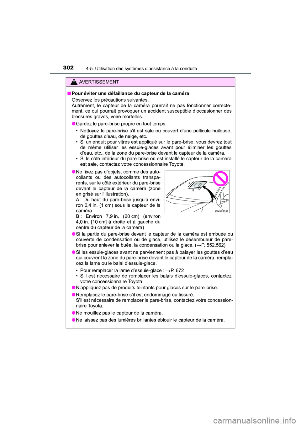 TOYOTA PRIUS 2019 Manuel du propriétaire (in French) 302
PRIUS_OM_OM47C35D_(D)
4-5. Utilisation des systèmes d’assistance à la conduite
AVERTISSEMENT
■Pour éviter une défaillance du capteur de la caméra
Observez les précautions suivantes.
Autr TOYOTA PRIUS 2019 Manuel du propriétaire (in French) 302
PRIUS_OM_OM47C35D_(D)
4-5. Utilisation des systèmes d’assistance à la conduite
AVERTISSEMENT
■Pour éviter une défaillance du capteur de la caméra
Observez les précautions suivantes.
Autr