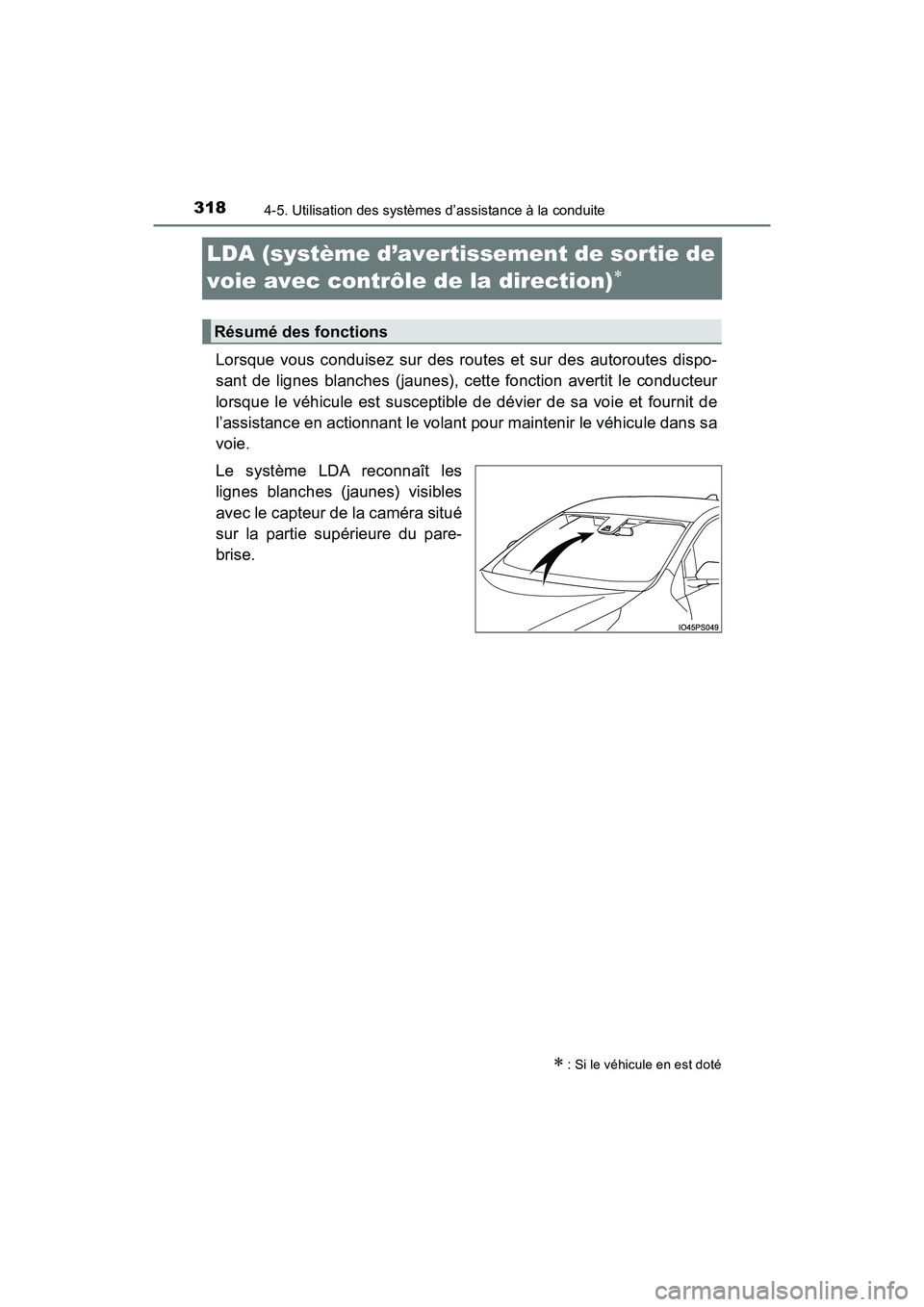 TOYOTA PRIUS 2019 Manuel du propriétaire (in French) 318
PRIUS_OM_OM47C35D_(D)
4-5. Utilisation des systèmes d’assistance à la conduite
LDA (système d’avertissement de sortie de
voie avec contrôle de la direction)
Lorsque vous conduisez sur TOYOTA PRIUS 2019 Manuel du propriétaire (in French) 318
PRIUS_OM_OM47C35D_(D)
4-5. Utilisation des systèmes d’assistance à la conduite
LDA (système d’avertissement de sortie de
voie avec contrôle de la direction)
Lorsque vous conduisez sur