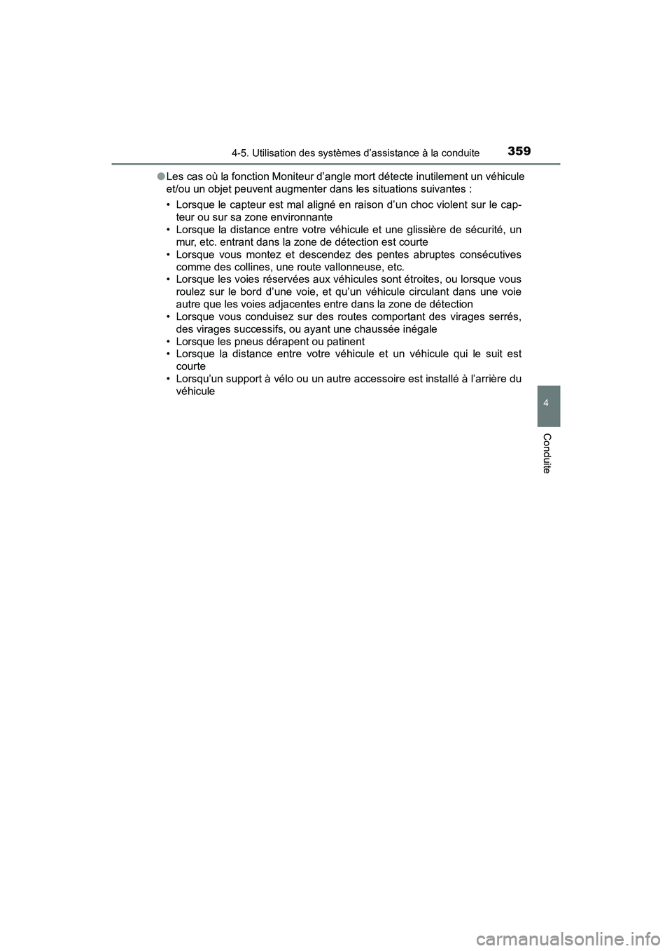 TOYOTA PRIUS 2019 Manuel du propriétaire (in French) PRIUS_OM_OM47C35D_(D)
3594-5. Utilisation des systèmes d’assistance à la conduite
4
Conduite
●Les cas où la fonction Moniteur d’angle mort détecte inutilement un véhicule
et/ou un objet peu TOYOTA PRIUS 2019 Manuel du propriétaire (in French) PRIUS_OM_OM47C35D_(D)
3594-5. Utilisation des systèmes d’assistance à la conduite
4
Conduite
●Les cas où la fonction Moniteur d’angle mort détecte inutilement un véhicule
et/ou un objet peu