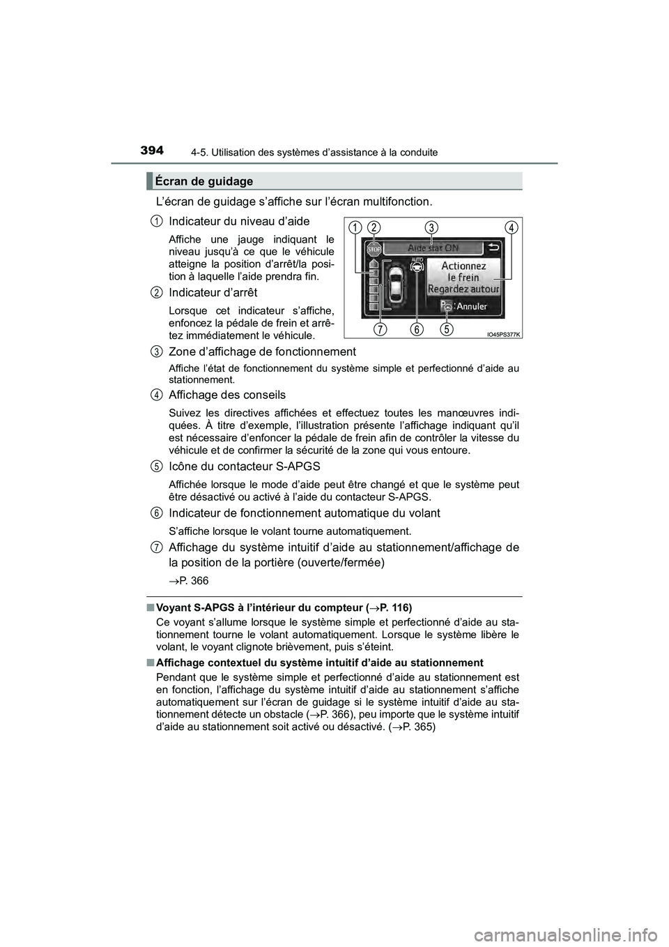 TOYOTA PRIUS 2019 Manuel du propriétaire (in French) 394
PRIUS_OM_OM47C35D_(D)
4-5. Utilisation des systèmes d’assistance à la conduite
L’écran de guidage s’affiche sur l’écran multifonction.Indicateur du niveau d’aide
Affiche une jauge in TOYOTA PRIUS 2019 Manuel du propriétaire (in French) 394
PRIUS_OM_OM47C35D_(D)
4-5. Utilisation des systèmes d’assistance à la conduite
L’écran de guidage s’affiche sur l’écran multifonction.Indicateur du niveau d’aide
Affiche une jauge in