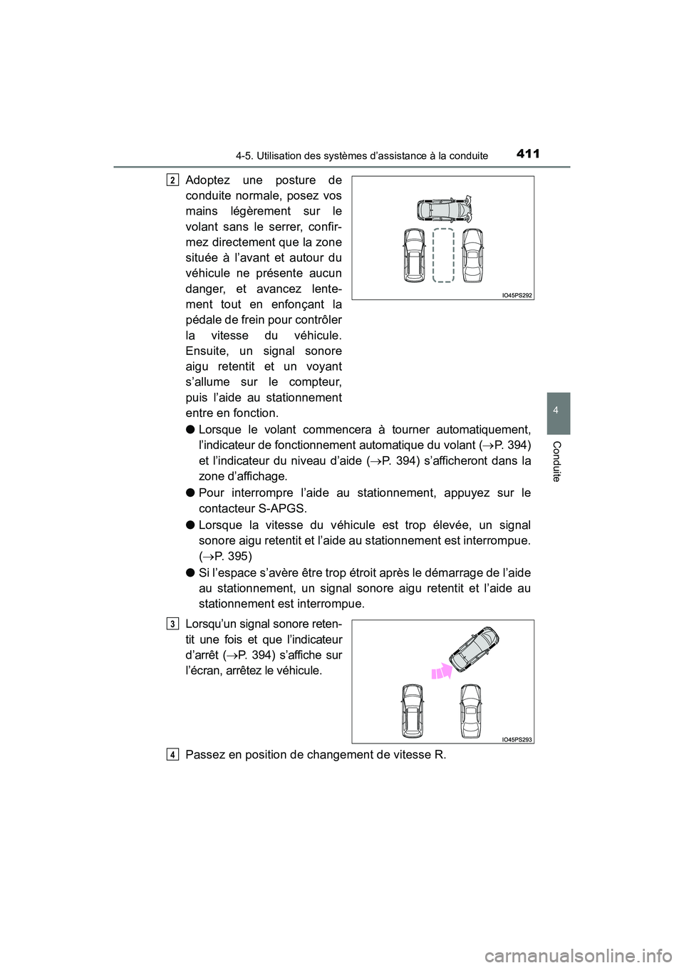 TOYOTA PRIUS 2019 Manuel du propriétaire (in French) PRIUS_OM_OM47C35D_(D)
4114-5. Utilisation des systèmes d’assistance à la conduite
4
Conduite
Adoptez une posture de
conduite normale, posez vos
mains légèrement sur le
volant sans le serrer, con TOYOTA PRIUS 2019 Manuel du propriétaire (in French) PRIUS_OM_OM47C35D_(D)
4114-5. Utilisation des systèmes d’assistance à la conduite
4
Conduite
Adoptez une posture de
conduite normale, posez vos
mains légèrement sur le
volant sans le serrer, con
