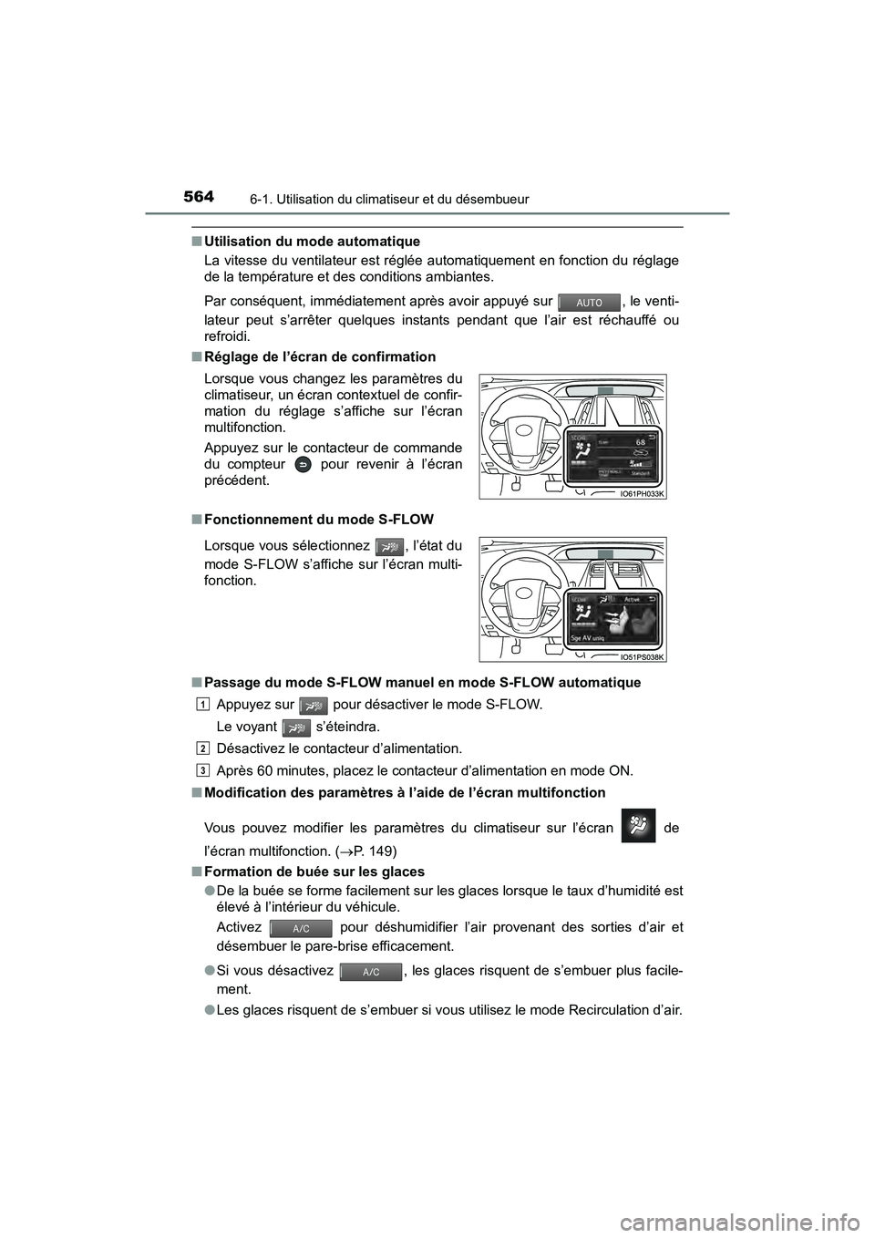 TOYOTA PRIUS 2019  Manuel du propriétaire (in French) 5646-1. Utilisation du climatiseur et du désembueur
PRIUS_OM_OM47C35D_(D)
■Utilisation du mode automatique
La vitesse du ventilateur est réglée automatiquement en fonction du réglage
de la temp