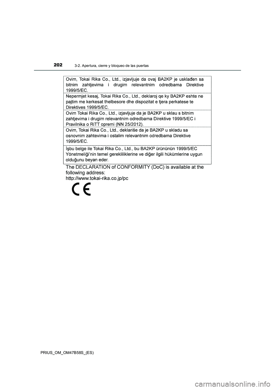 TOYOTA PRIUS 2017 Manual del propietario (in Spanish) 2023-2. Apertura, cierre y bloqueo de las puertas
PRIUS_OM_OM47B58S_(ES) TOYOTA PRIUS 2017 Manual del propietario (in Spanish) 2023-2. Apertura, cierre y bloqueo de las puertas
PRIUS_OM_OM47B58S_(ES)