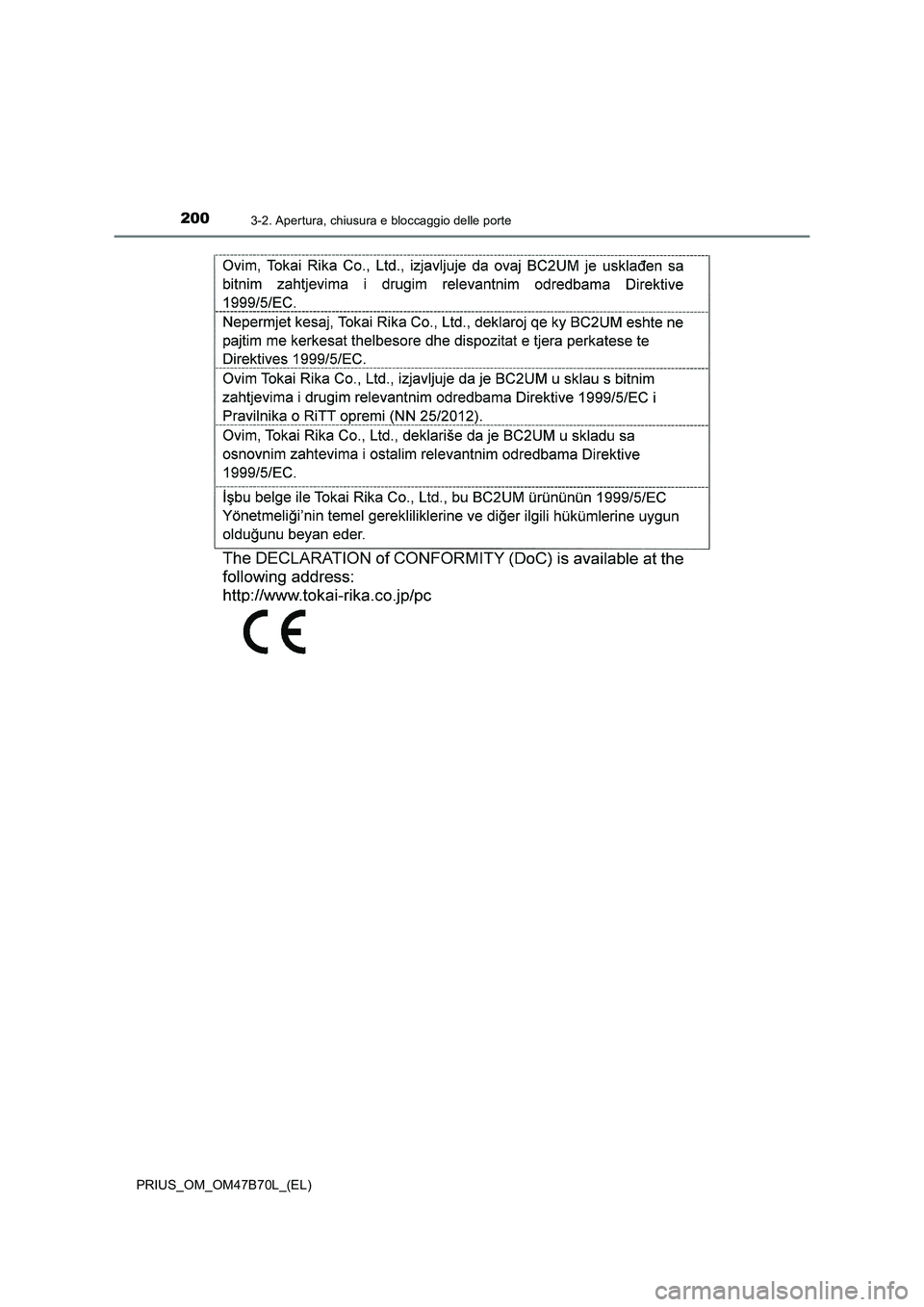 TOYOTA PRIUS 2017 Manuale duso (in Italian) 2003-2. Apertura, chiusura e bloccaggio delle porte
PRIUS_OM_OM47B70L_(EL) TOYOTA PRIUS 2017 Manuale duso (in Italian) 2003-2. Apertura, chiusura e bloccaggio delle porte
PRIUS_OM_OM47B70L_(EL)