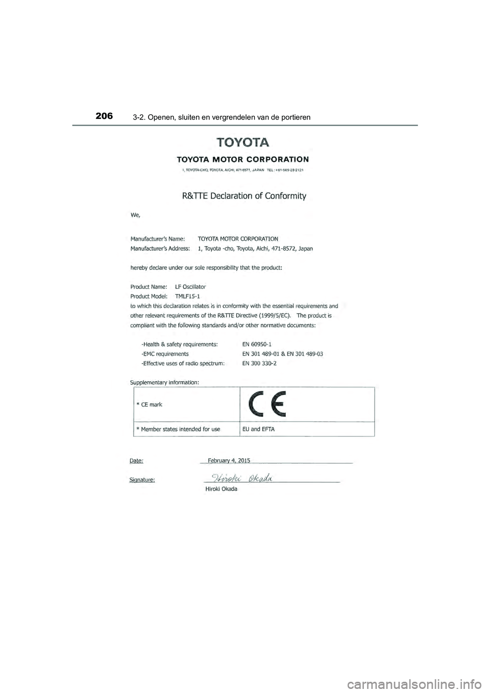 TOYOTA PRIUS 2017  Instruksjoner for bruk (in Norwegian) 2063-2. Openen, sluiten en vergrendelen van de portieren
PRIUS_OM_OM47B56E_(EE)
PRIUS_OM_OM47B56E_(EE).book  Page 206  Friday, July 29, 2016  11:35 AM 
