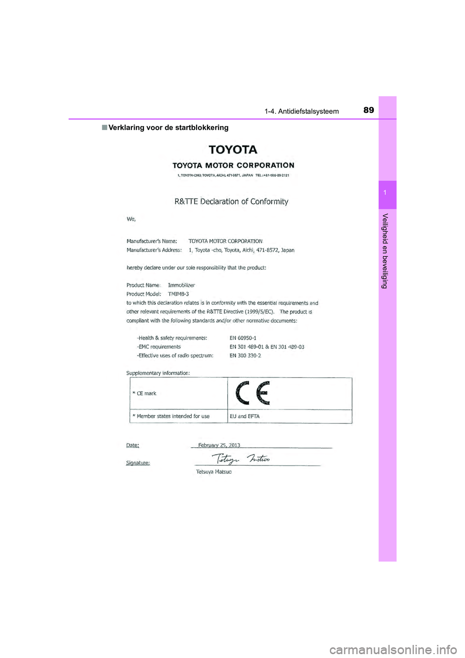 TOYOTA PRIUS 2017  Instruksjoner for bruk (in Norwegian) 891-4. Antidiefstalsysteem
1
PRIUS_OM_OM47B56E_(EE)
Veiligheid en beveiliging
■Verklaring voor de startblokkering 
PRIUS_OM_OM47B56E_(EE).book  Page 89  Friday, July 29, 2016  11 :35 AM 