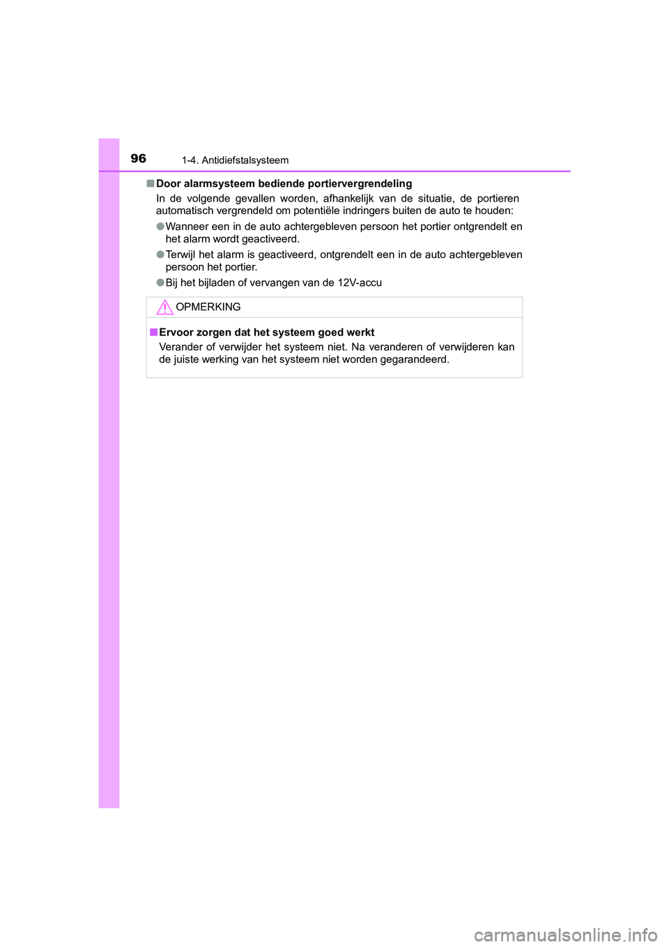 TOYOTA PRIUS 2017 Instruksjoner for bruk (in Norwegian) 961-4. Antidiefstalsysteem
PRIUS_OM_OM47B56E_(EE)■
Door alarmsysteem bediende portiervergrendeling
In de volgende gevallen worden, afhankelijk van de situatie, de portieren
automatisch ver TOYOTA PRIUS 2017 Instruksjoner for bruk (in Norwegian) 961-4. Antidiefstalsysteem
PRIUS_OM_OM47B56E_(EE)■
Door alarmsysteem bediende portiervergrendeling
In de volgende gevallen worden, afhankelijk van de situatie, de portieren
automatisch ver
