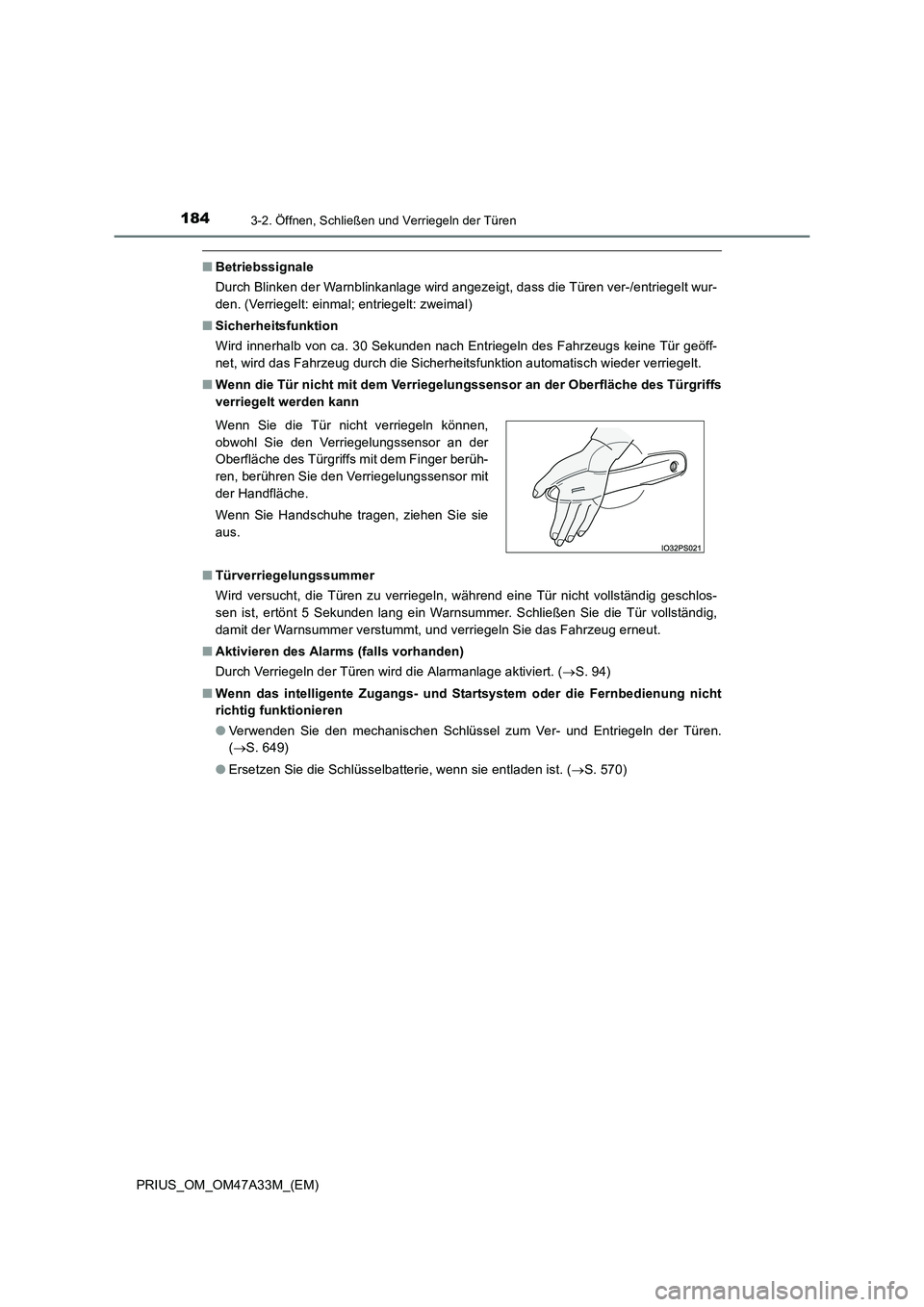 TOYOTA PRIUS 2016 Betriebsanleitungen (in German) 1843-2. Öffnen, Schließen und Verriegeln der Türen
PRIUS_OM_OM47A33M_(EM)
■Betriebssignale
Durch Blinken der Warnblinkanlage wird angezeigt, dass die Türen ver-/entriegelt wur-
den. (Verriegelt: TOYOTA PRIUS 2016 Betriebsanleitungen (in German) 1843-2. Öffnen, Schließen und Verriegeln der Türen
PRIUS_OM_OM47A33M_(EM)
■Betriebssignale
Durch Blinken der Warnblinkanlage wird angezeigt, dass die Türen ver-/entriegelt wur-
den. (Verriegelt: