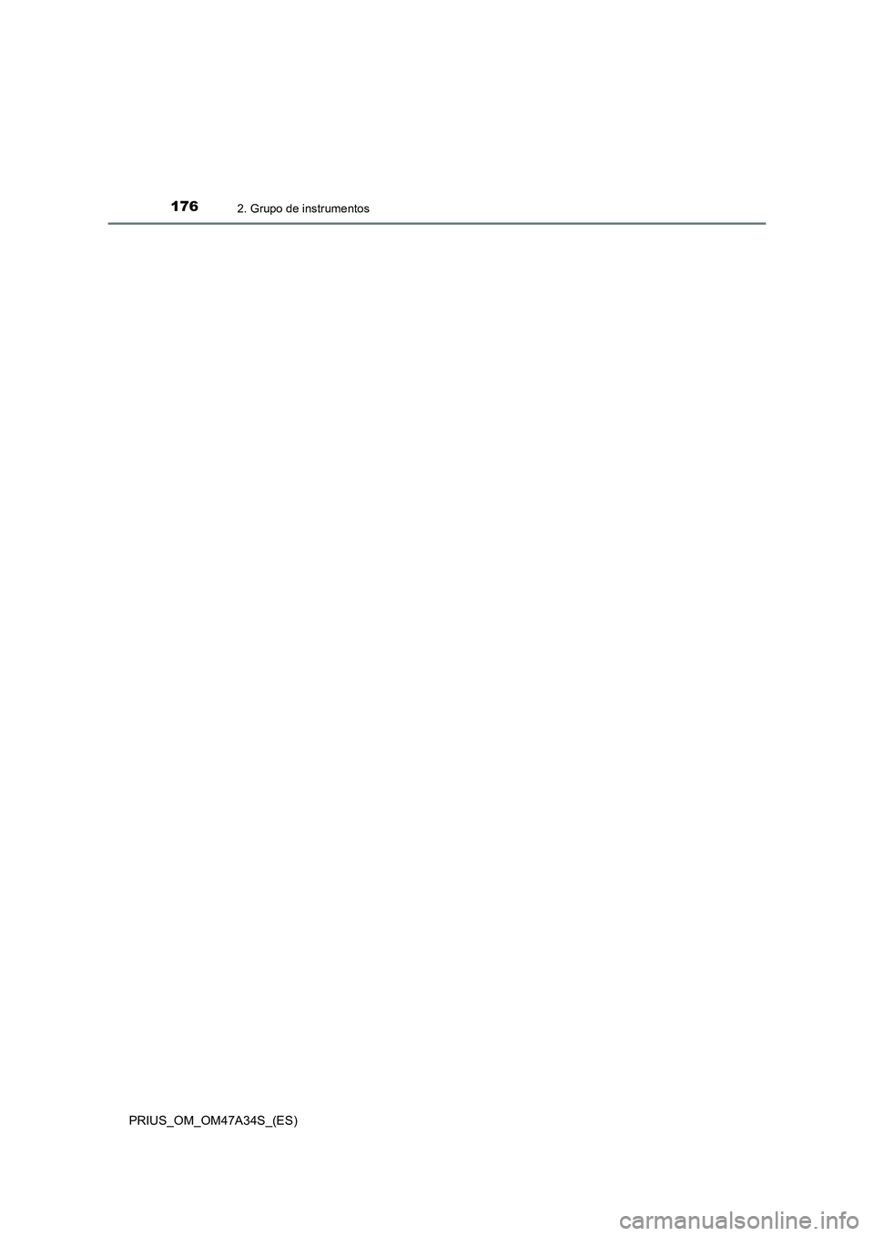 TOYOTA PRIUS 2015  Manual del propietario (in Spanish) 1762. Grupo de instrumentos
PRIUS_OM_OM47A34S_(ES) 