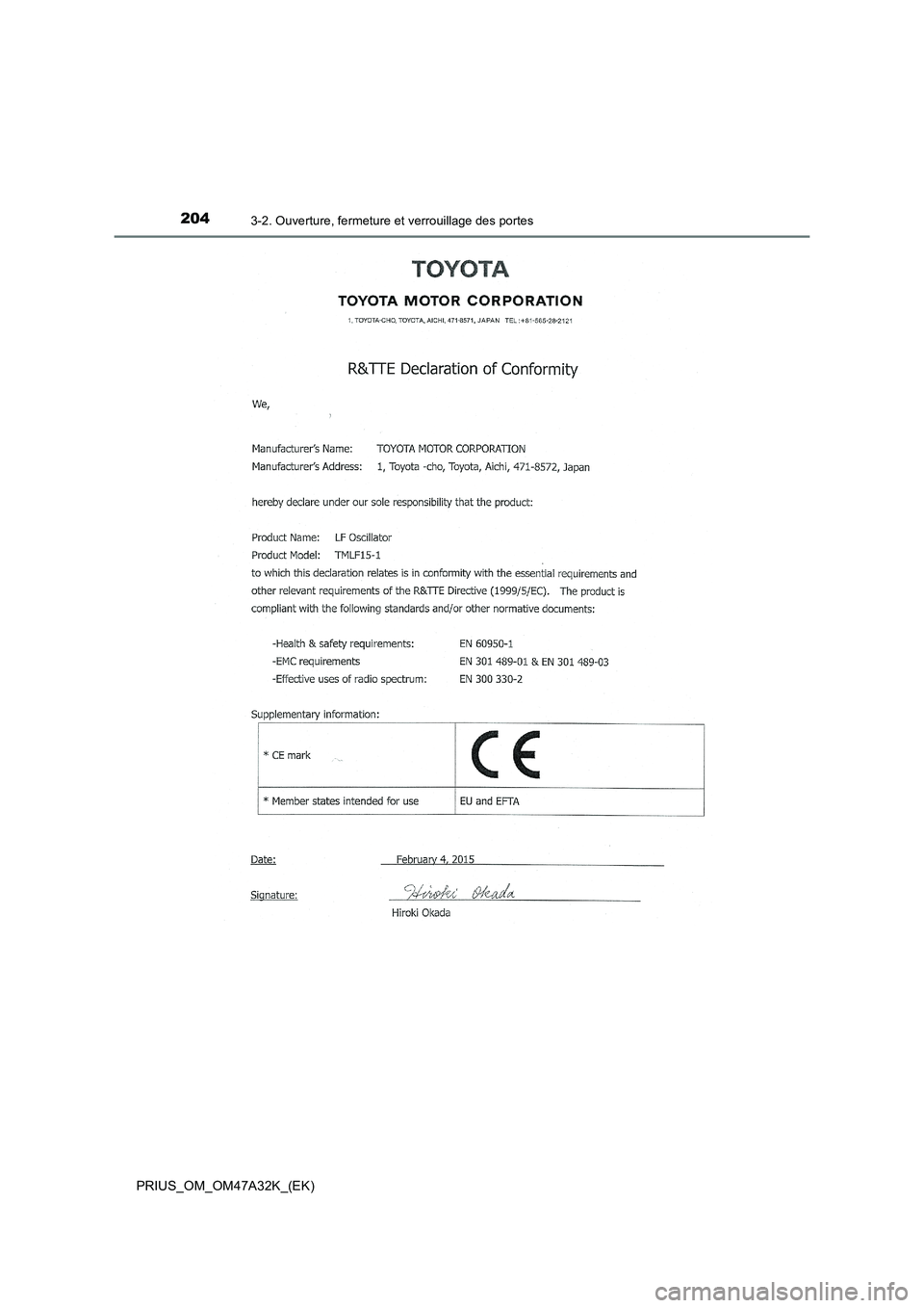 TOYOTA PRIUS 2016  Manuel du propriétaire (in French) 2043-2. Ouverture, fermeture et verrouillage des portes
PRIUS_OM_OM47A32K_(EK) 
