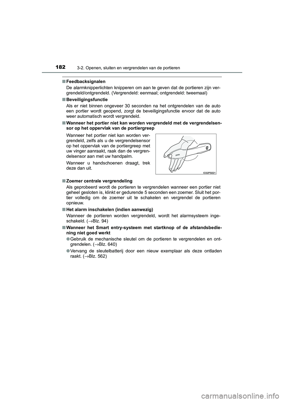 TOYOTA PRIUS 2015  Instructieboekje (in Dutch) 1823-2. Openen, sluiten en vergrendelen van de portieren
PRIUS_OM_OM47A31E_(EE)
■Feedbacksignalen
De alarmknipperlichten knipperen om aan te geven dat de portieren zijn ver-
grendeld/ontgrendeld. (V