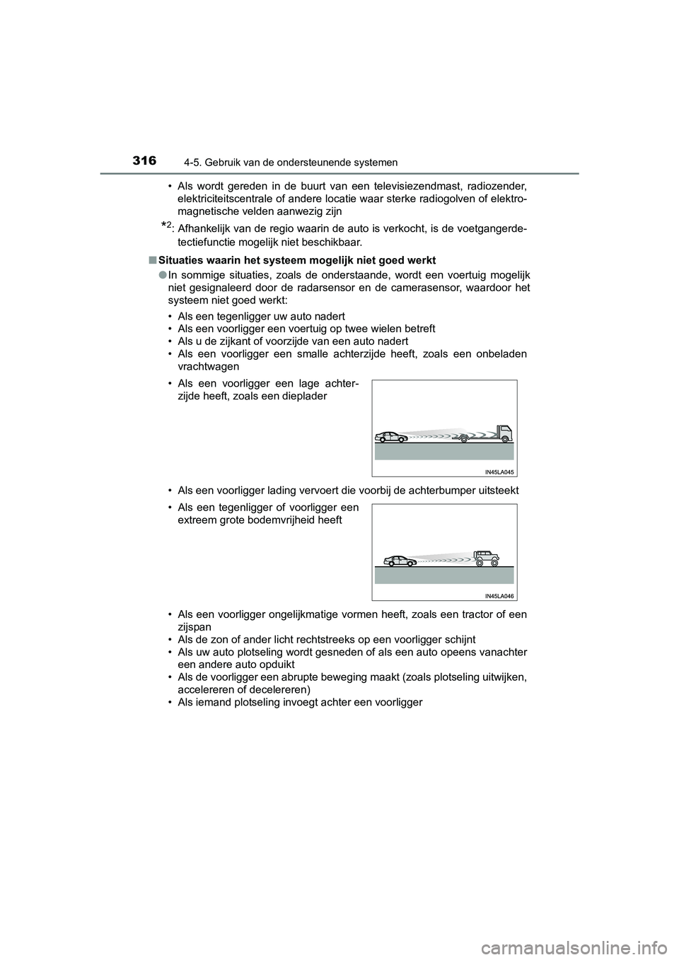 TOYOTA PRIUS 2015 Instructieboekje (in Dutch) 3164-5. Gebruik van de ondersteunende systemen
PRIUS_OM_OM47A31E_(EE)• Als wordt gereden in de buurt van een televisiezendmast, radiozender,
elektriciteitscentrale of andere locatie waar sterke radi TOYOTA PRIUS 2015 Instructieboekje (in Dutch) 3164-5. Gebruik van de ondersteunende systemen
PRIUS_OM_OM47A31E_(EE)• Als wordt gereden in de buurt van een televisiezendmast, radiozender,
elektriciteitscentrale of andere locatie waar sterke radi