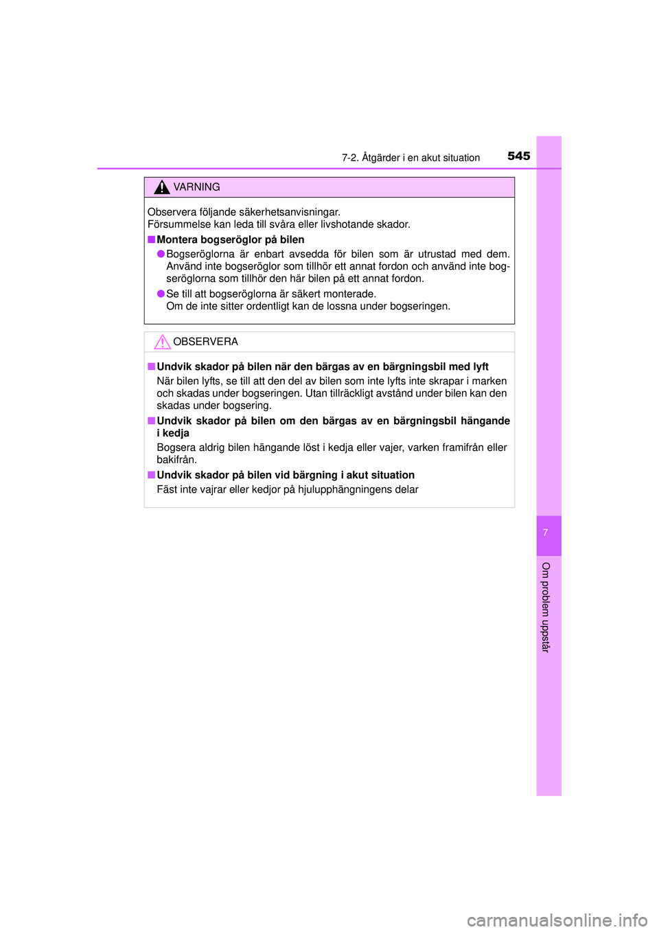 TOYOTA PRIUS 2015 Bruksanvisningar (in Swedish) 5457-2. Åtgärder i en akut situation
OM47A31SE
7
Om problem uppstår
VA R N I N G
Observera följande säkerhetsanvisningar.
Försummelse kan leda till svåra eller livshotande skador.
■Montera bo TOYOTA PRIUS 2015 Bruksanvisningar (in Swedish) 5457-2. Åtgärder i en akut situation
OM47A31SE
7
Om problem uppstår
VA R N I N G
Observera följande säkerhetsanvisningar.
Försummelse kan leda till svåra eller livshotande skador.
■Montera bo