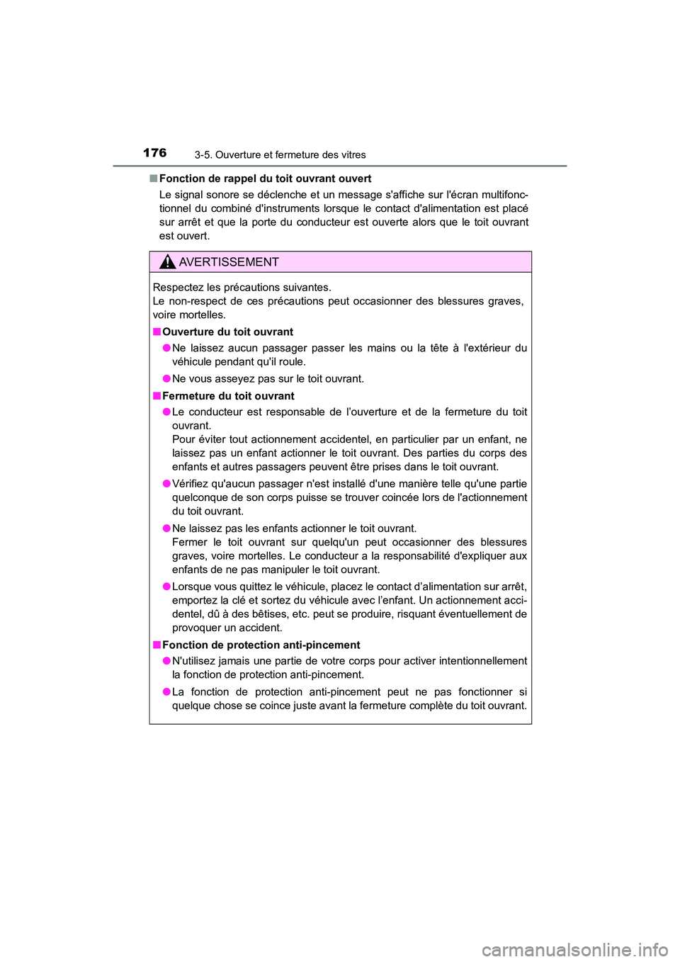 TOYOTA PRIUS C 2020 Manuel du propriétaire (in French) 1763-5. Ouverture et fermeture des vitres
PRIUS c_D■
Fonction de rappel du toit ouvrant ouvert
Le signal sonore se déclenche et un message saffiche sur lécran multifonc-
tionnel du combiné din TOYOTA PRIUS C 2020 Manuel du propriétaire (in French) 1763-5. Ouverture et fermeture des vitres
PRIUS c_D■
Fonction de rappel du toit ouvrant ouvert
Le signal sonore se déclenche et un message saffiche sur lécran multifonc-
tionnel du combiné din