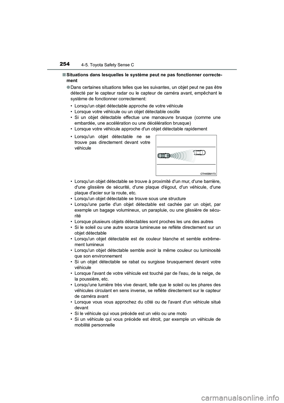 TOYOTA PRIUS C 2020 Manuel du propriétaire (in French) 2544-5. Toyota Safety Sense C
PRIUS c_D■
Situations dans lesquelles le système peut ne pas fonctionner correcte-
ment
●Dans certaines situations telles que les suivantes, un objet peut ne pas êt TOYOTA PRIUS C 2020 Manuel du propriétaire (in French) 2544-5. Toyota Safety Sense C
PRIUS c_D■
Situations dans lesquelles le système peut ne pas fonctionner correcte-
ment
●Dans certaines situations telles que les suivantes, un objet peut ne pas êt