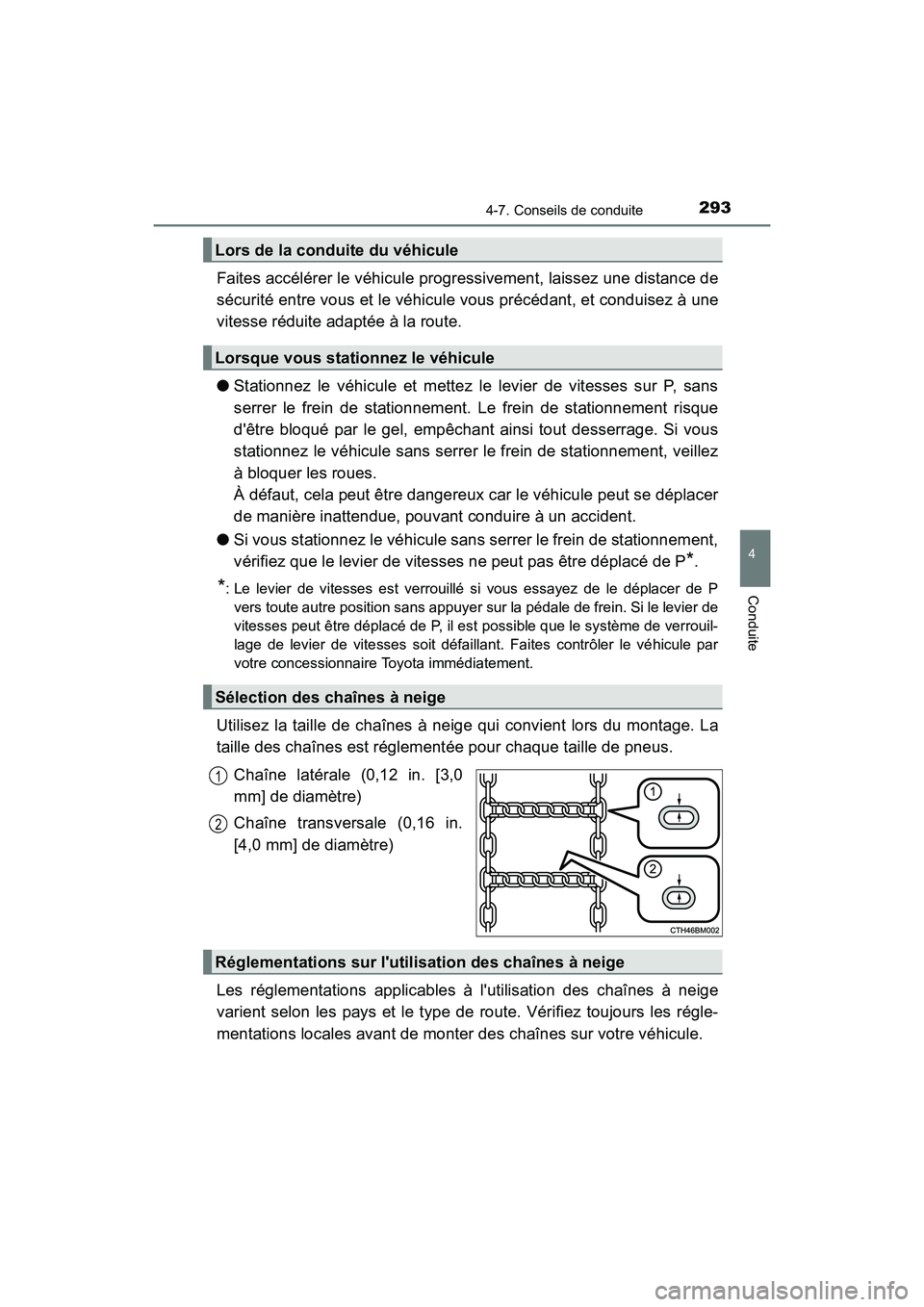 TOYOTA PRIUS C 2020 Manuel du propriétaire (in French) 2934-7. Conseils de conduite
4
Conduite
PRIUS c_D
Faites accélérer le véhicule progressivement, laissez une distance de
sécurité entre vous et le véhicule vous précédant, et conduisez à une
v TOYOTA PRIUS C 2020 Manuel du propriétaire (in French) 2934-7. Conseils de conduite
4
Conduite
PRIUS c_D
Faites accélérer le véhicule progressivement, laissez une distance de
sécurité entre vous et le véhicule vous précédant, et conduisez à une
v