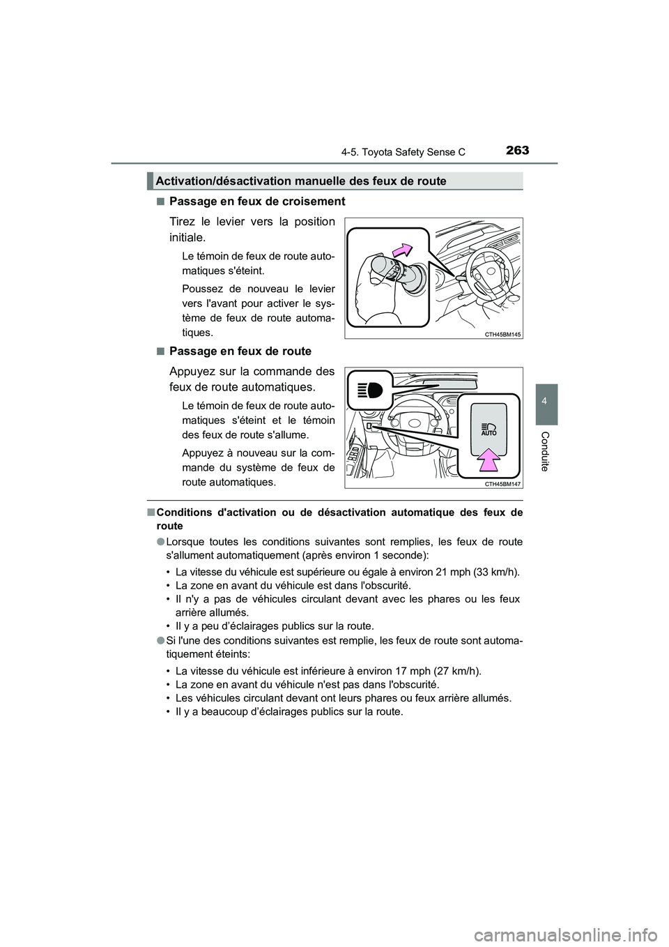 TOYOTA PRIUS C 2018 Manuel du propriétaire (in French) 2634-5. Toyota Safety Sense C
4
Conduite
PRIUS c_D (OM52G95D)
■Passage en feux de croisement
Tirez le levier vers la position
initiale.
Le témoin de feux de route auto-
matiques séteint.
Pou TOYOTA PRIUS C 2018 Manuel du propriétaire (in French) 2634-5. Toyota Safety Sense C
4
Conduite
PRIUS c_D (OM52G95D)
■Passage en feux de croisement
Tirez le levier vers la position
initiale.
Le témoin de feux de route auto-
matiques séteint.
Pou
