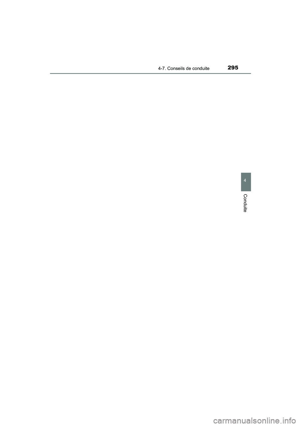 TOYOTA PRIUS C 2018 Manuel du propriétaire (in French) 2954-7. Conseils de conduite
4
Conduite
PRIUS c_D (OM52G95D) TOYOTA PRIUS C 2018 Manuel du propriétaire (in French) 2954-7. Conseils de conduite
4
Conduite
PRIUS c_D (OM52G95D)