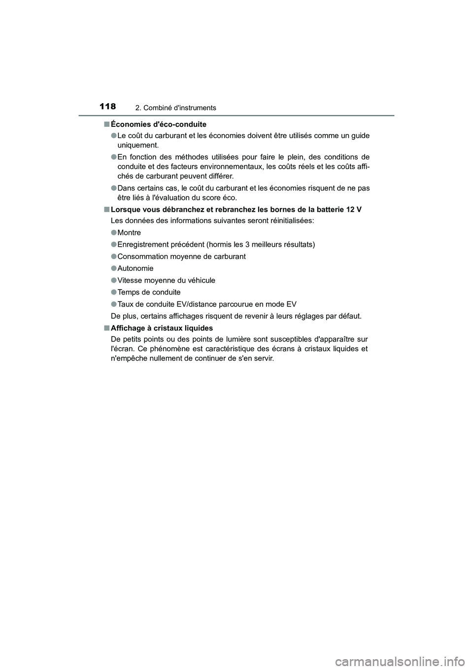 TOYOTA PRIUS C 2017 Manuel du propriétaire (in French) 1182. Combiné dinstruments
PRIUS c_D (OM52J11D)■
Économies déco-conduite
●Le coût du carburant et les économies doivent être utilisés comme un guide
uniquement.
● En fonction des métho TOYOTA PRIUS C 2017 Manuel du propriétaire (in French) 1182. Combiné dinstruments
PRIUS c_D (OM52J11D)■
Économies déco-conduite
●Le coût du carburant et les économies doivent être utilisés comme un guide
uniquement.
● En fonction des métho