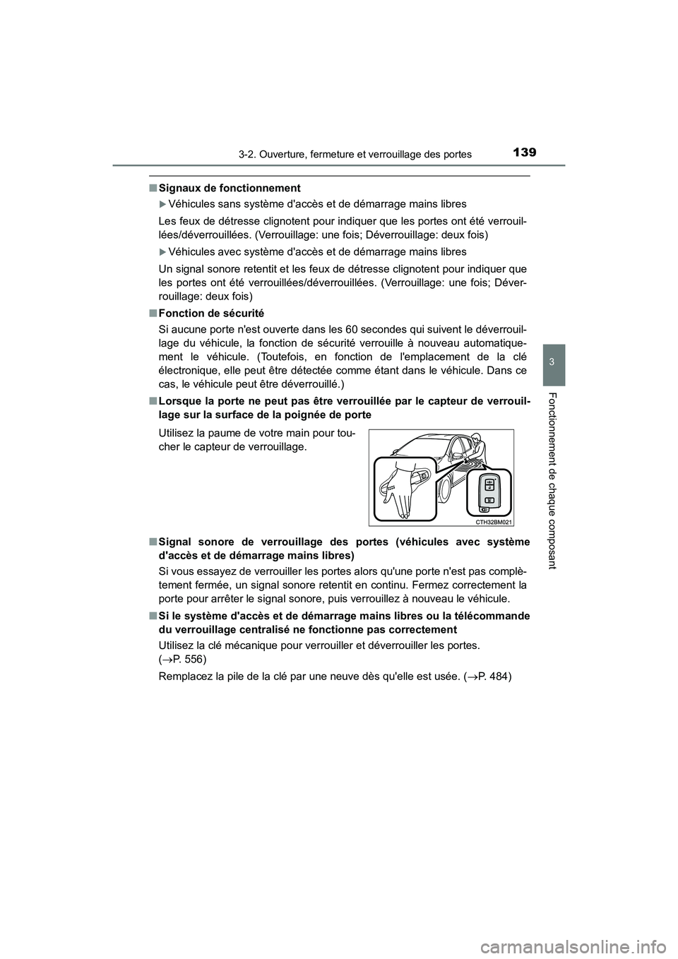 TOYOTA PRIUS C 2017 Manuel du propriétaire (in French) 1393-2. Ouverture, fermeture et verrouillage des portes
3
Fonctionnement de chaque composant
PRIUS c_D (OM52J11D)
■Signaux de fonctionnement
Véhicules sans système daccès et de démarrage mai TOYOTA PRIUS C 2017 Manuel du propriétaire (in French) 1393-2. Ouverture, fermeture et verrouillage des portes
3
Fonctionnement de chaque composant
PRIUS c_D (OM52J11D)
■Signaux de fonctionnement
Véhicules sans système daccès et de démarrage mai