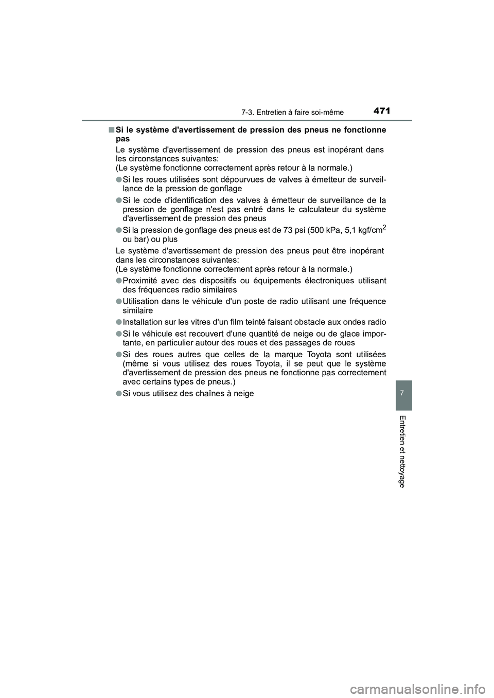 TOYOTA PRIUS C 2017 Manuel du propriétaire (in French) 4717-3. Entretien à faire soi-même
7
Entretien et nettoyage
PRIUS c_D (OM52J11D)■
Si le système davertissement de pression des pneus ne fonctionne
pas
Le système davertissement de pression des TOYOTA PRIUS C 2017 Manuel du propriétaire (in French) 4717-3. Entretien à faire soi-même
7
Entretien et nettoyage
PRIUS c_D (OM52J11D)■
Si le système davertissement de pression des pneus ne fonctionne
pas
Le système davertissement de pression des