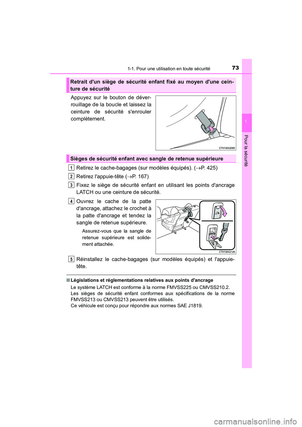 TOYOTA PRIUS C 2017 Manuel du propriétaire (in French) 731-1. Pour une utilisation en toute sécurité
1
Pour la sécurité
PRIUS c_D (OM52J11D)
Appuyez sur le bouton de déver-
rouillage de la boucle et laissez la
ceinture de sécurité senrouler
compl TOYOTA PRIUS C 2017 Manuel du propriétaire (in French) 731-1. Pour une utilisation en toute sécurité
1
Pour la sécurité
PRIUS c_D (OM52J11D)
Appuyez sur le bouton de déver-
rouillage de la boucle et laissez la
ceinture de sécurité senrouler
compl