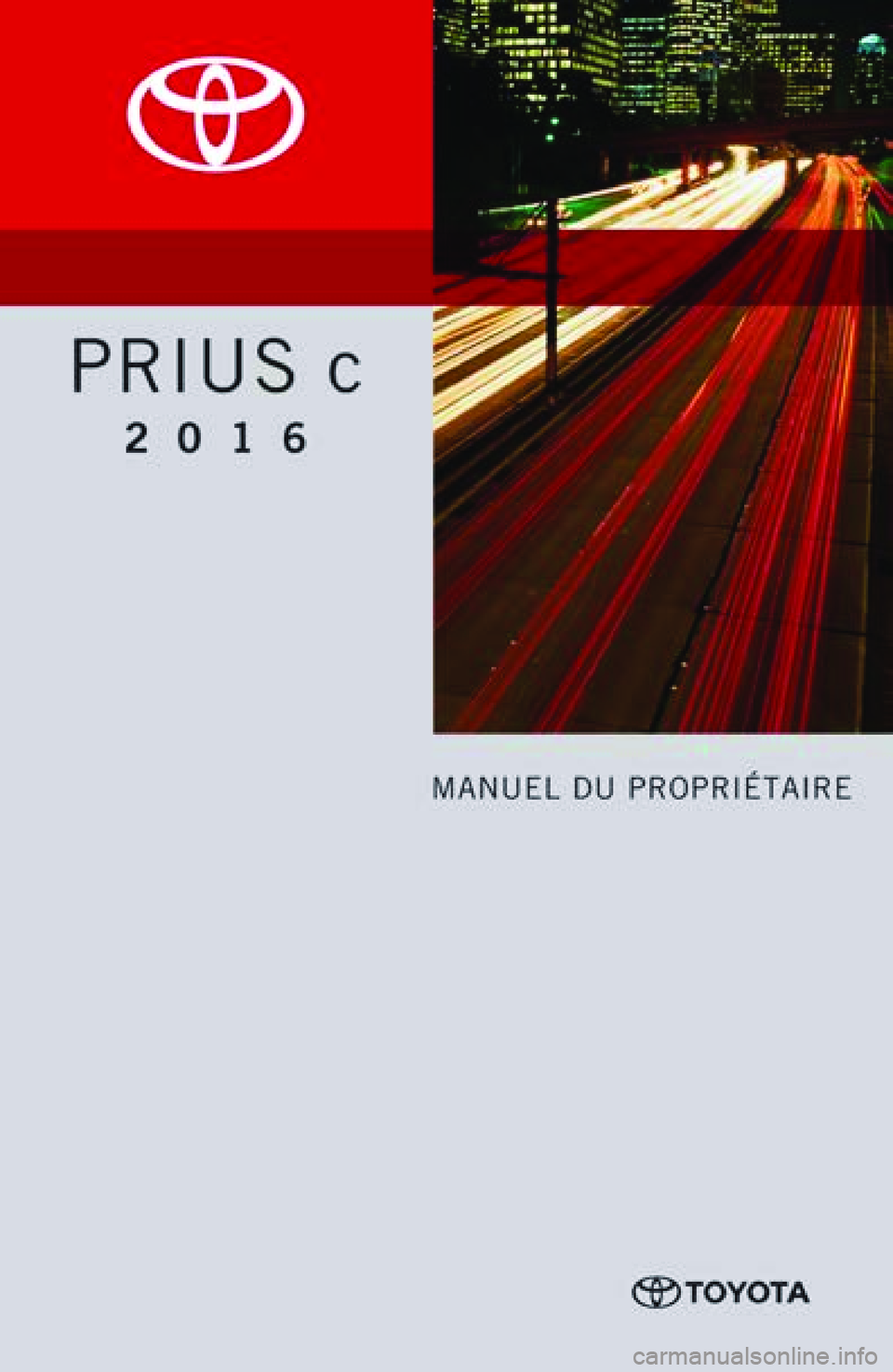 TOYOTA PRIUS C 2016  Manuel du propriétaire (in French) 