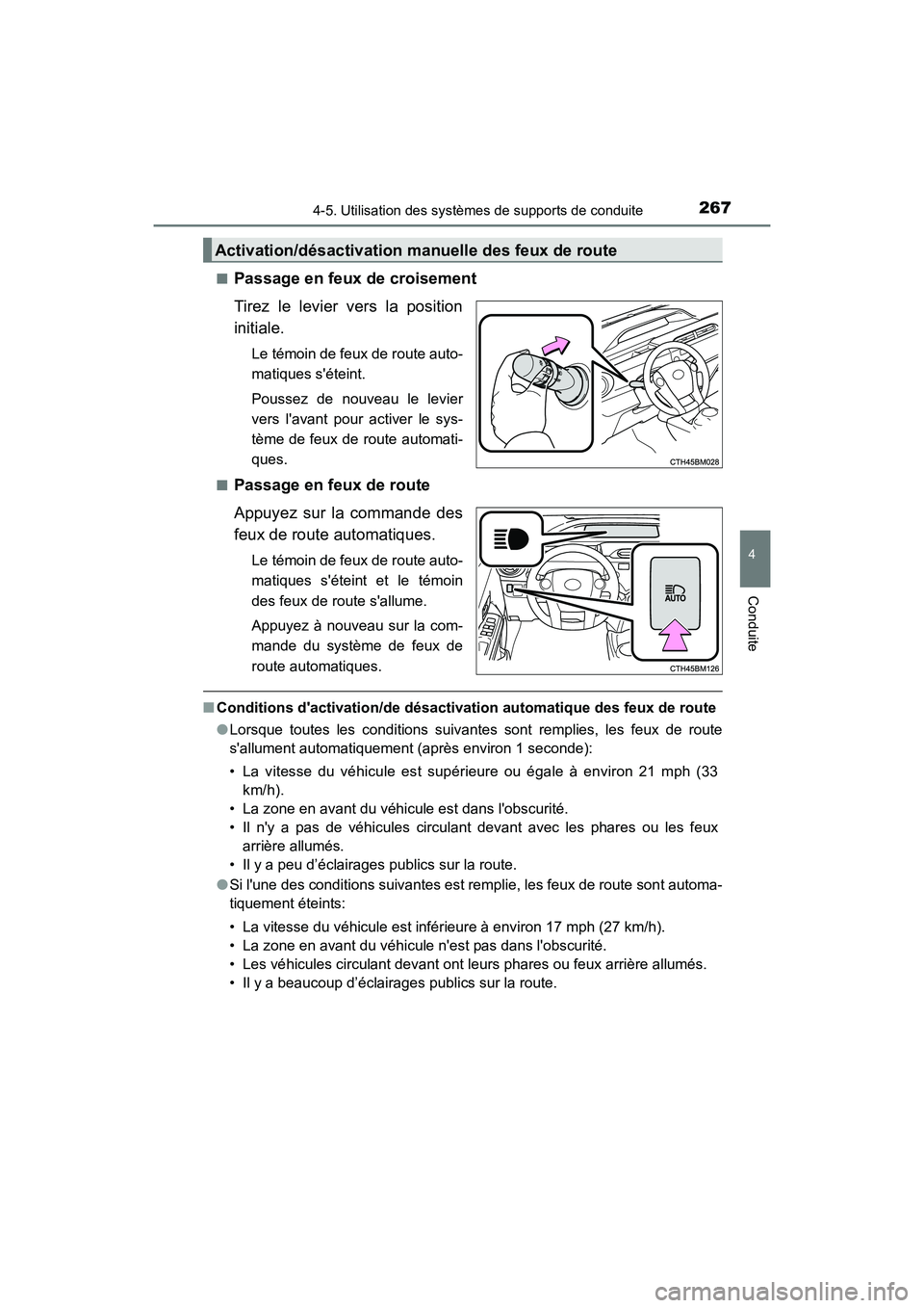 TOYOTA PRIUS C 2016 Manuel du propriétaire (in French) 2674-5. Utilisation des systèmes de supports de conduite
4
Conduite
PRIUS c_D (OM52F96D)■
Passage en feux de croisement
Tirez le levier vers la position
initiale.
Le témoin de feux de route auto-
TOYOTA PRIUS C 2016 Manuel du propriétaire (in French) 2674-5. Utilisation des systèmes de supports de conduite
4
Conduite
PRIUS c_D (OM52F96D)■
Passage en feux de croisement
Tirez le levier vers la position
initiale.
Le témoin de feux de route auto-