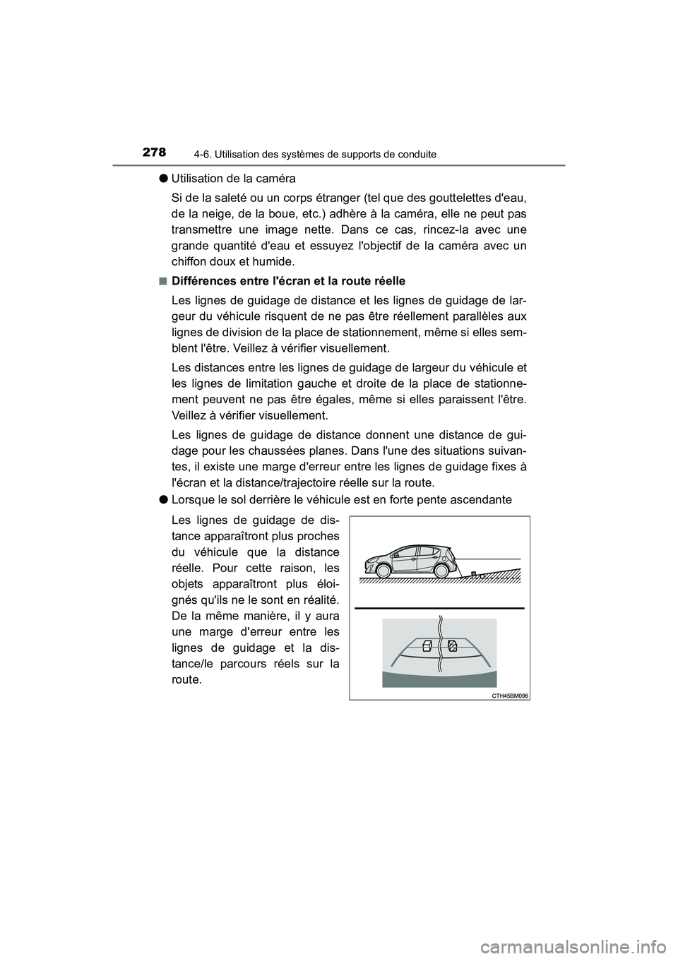 TOYOTA PRIUS C 2016 Manuel du propriétaire (in French) 2784-6. Utilisation des systèmes de supports de conduite
PRIUS c_D (OM52F96D)
●Utilisation de la caméra
Si de la saleté ou un corps étranger (tel que des gouttelettes deau,
de la neige, de la b TOYOTA PRIUS C 2016 Manuel du propriétaire (in French) 2784-6. Utilisation des systèmes de supports de conduite
PRIUS c_D (OM52F96D)
●Utilisation de la caméra
Si de la saleté ou un corps étranger (tel que des gouttelettes deau,
de la neige, de la b