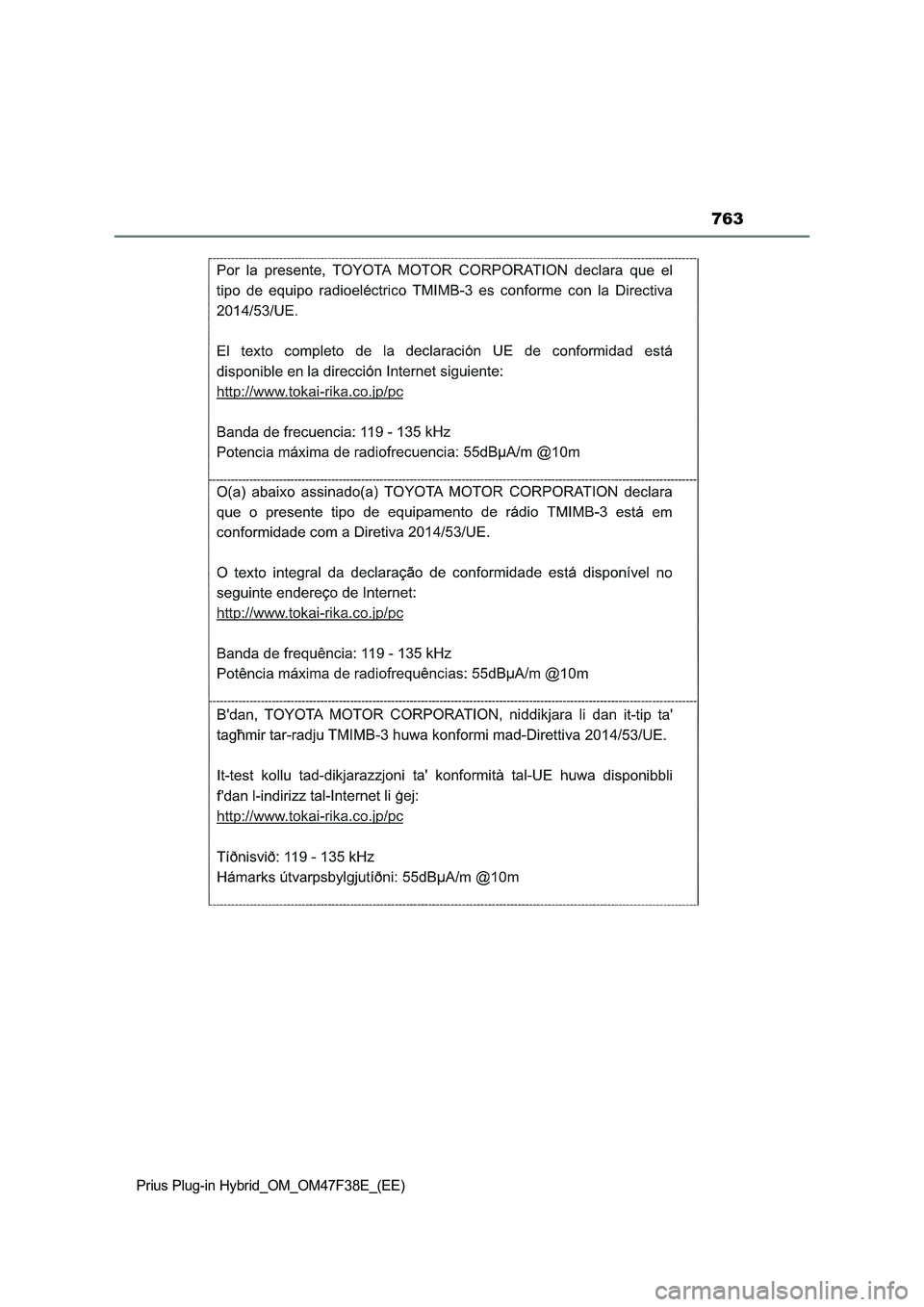 TOYOTA PRIUS PLUG-IN HYBRID 2023 Owners Manual 763
Prius Plug-in Hybrid_OM_OM47F38E_(EE) TOYOTA PRIUS PLUG-IN HYBRID 2023 Owners Manual 763
Prius Plug-in Hybrid_OM_OM47F38E_(EE)