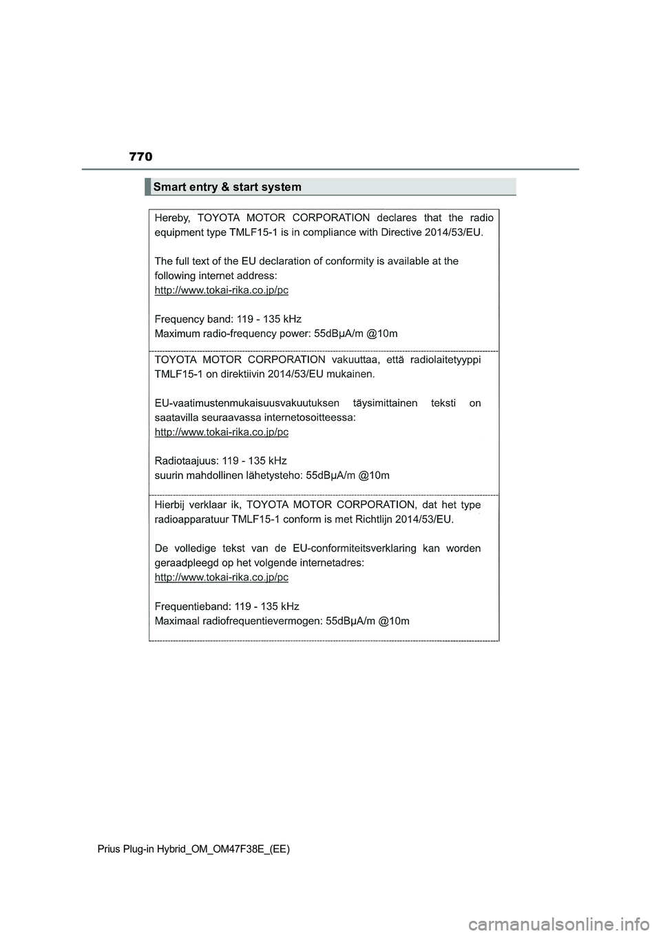 TOYOTA PRIUS PLUG-IN HYBRID 2023  Owners Manual 770
Prius Plug-in Hybrid_OM_OM47F38E_(EE)
Smart entry & start system 