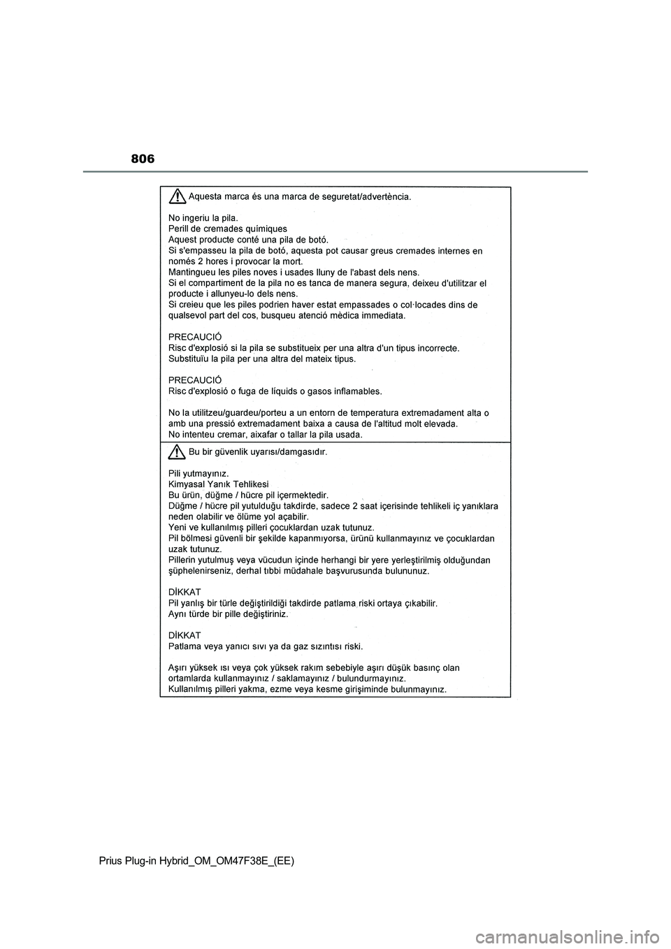 TOYOTA PRIUS PLUG-IN HYBRID 2023  Owners Manual 806
Prius Plug-in Hybrid_OM_OM47F38E_(EE) 