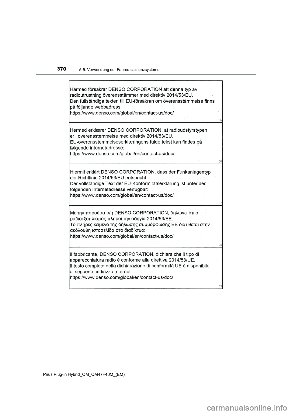 TOYOTA PRIUS PLUG-IN HYBRID 2023  Betriebsanleitungen (in German) 3705-5. Verwendung der Fahrerassistenzsysteme
Prius Plug-in Hybrid_OM_OM47F40M_(EM) 