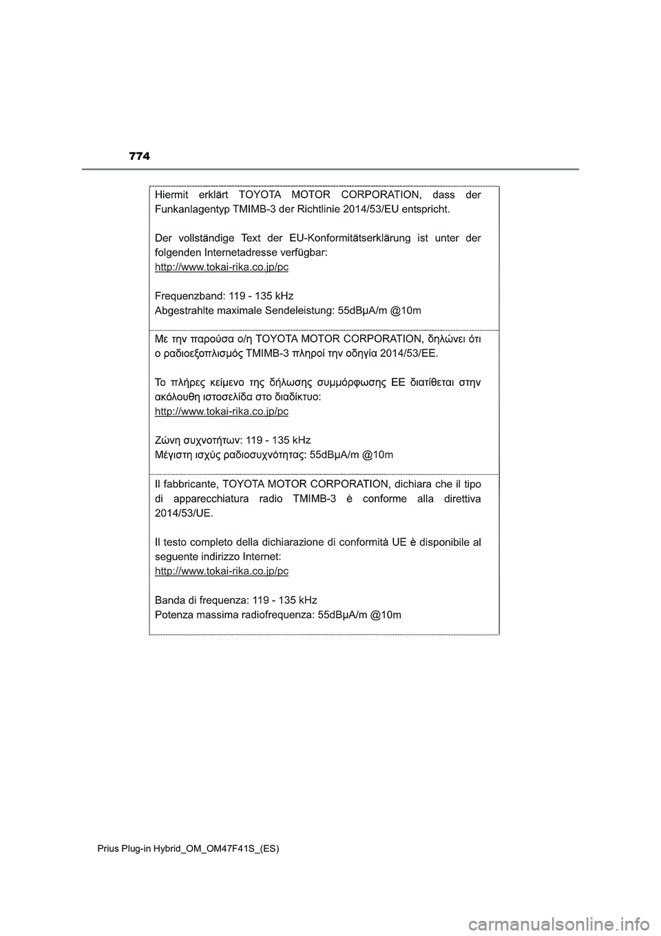 TOYOTA PRIUS PLUG-IN HYBRID 2023 Manual del propietario (in Spanish) 774
Prius Plug-in Hybrid_OM_OM47F41S_(ES) TOYOTA PRIUS PLUG-IN HYBRID 2023 Manual del propietario (in Spanish) 774
Prius Plug-in Hybrid_OM_OM47F41S_(ES)