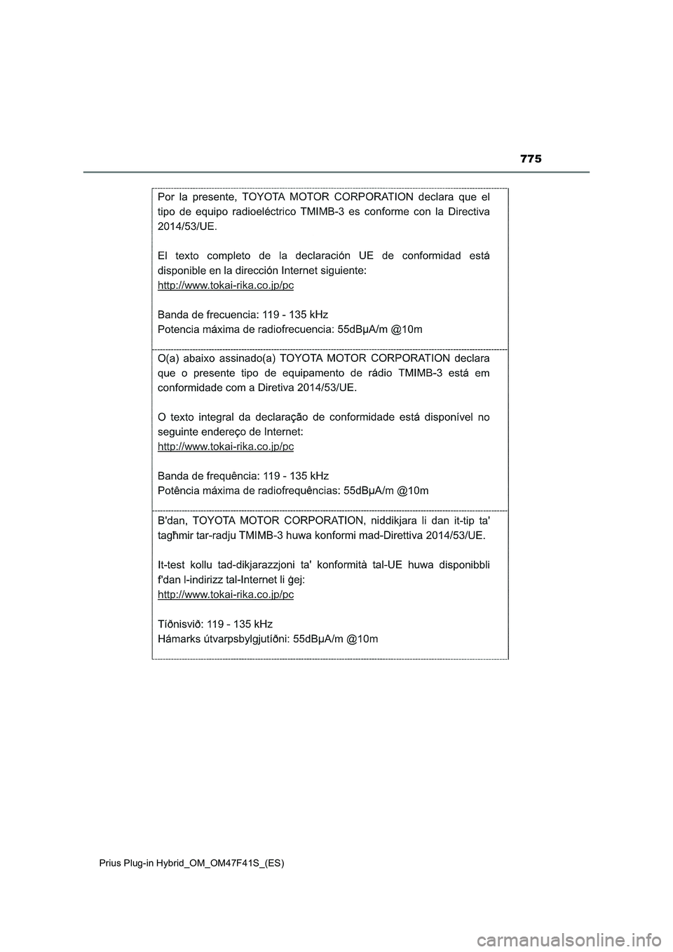 TOYOTA PRIUS PLUG-IN HYBRID 2023 Manual del propietario (in Spanish) 775
Prius Plug-in Hybrid_OM_OM47F41S_(ES) TOYOTA PRIUS PLUG-IN HYBRID 2023 Manual del propietario (in Spanish) 775
Prius Plug-in Hybrid_OM_OM47F41S_(ES)
