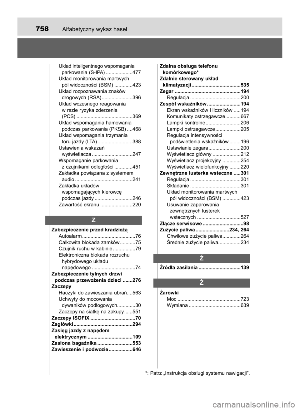 TOYOTA PRIUS PLUG-IN HYBRID 2023  Instrukcja obsługi (in Polish) Alfabetyczny wykaz hase∏758
Uk∏ad inteligentnego wspomagania
parkowania (S-IPA) ...................477
Uk∏ad monitorowania mar twych
pól widocznoÊci (BSM) .............423
Uk∏ad rozpoznawani