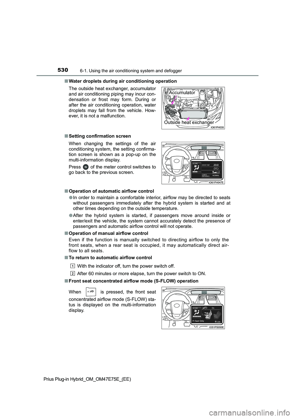 TOYOTA PRIUS PLUG-IN HYBRID 2022  Owners Manual 5306-1. Using the air conditioning system and defogger
Prius Plug-in Hybrid_OM_OM47E75E_(EE) 
�Q Water droplets during air conditioning operation 
�Q Setting confirmation screen 
�Q Operation of autom