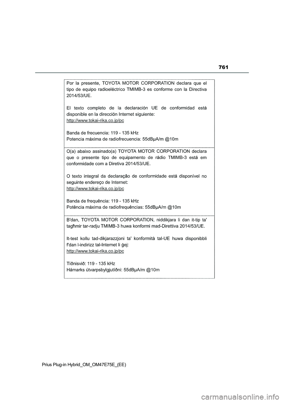 TOYOTA PRIUS PLUG-IN HYBRID 2022 Owners Manual 761
Prius Plug-in Hybrid_OM_OM47E75E_(EE) TOYOTA PRIUS PLUG-IN HYBRID 2022 Owners Manual 761
Prius Plug-in Hybrid_OM_OM47E75E_(EE)