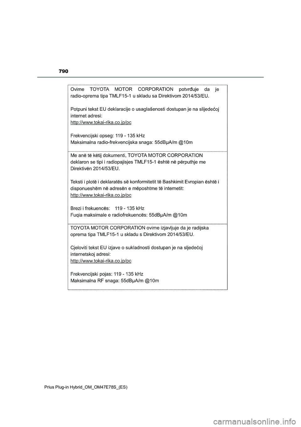 TOYOTA PRIUS PLUG-IN HYBRID 2022 Manual del propietario (in Spanish) 790
Prius Plug-in Hybrid_OM_OM47E78S_(ES) TOYOTA PRIUS PLUG-IN HYBRID 2022 Manual del propietario (in Spanish) 790
Prius Plug-in Hybrid_OM_OM47E78S_(ES)