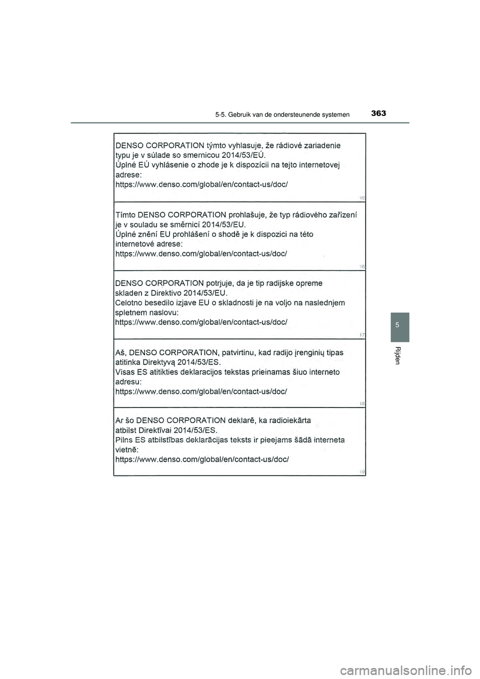 TOYOTA PRIUS PLUG-IN HYBRID 2022  Instructieboekje (in Dutch) 3635-5. Gebruik van de ondersteunende systemen
Prius Plug-in Hybrid_OM_OM47E75E_(EE)
5
Rijden
Prius Plug-in Hybrid_OM_OM47E75E_(EE).book  Page 363  Tuesday, May 11, 2021  9:32 AM 