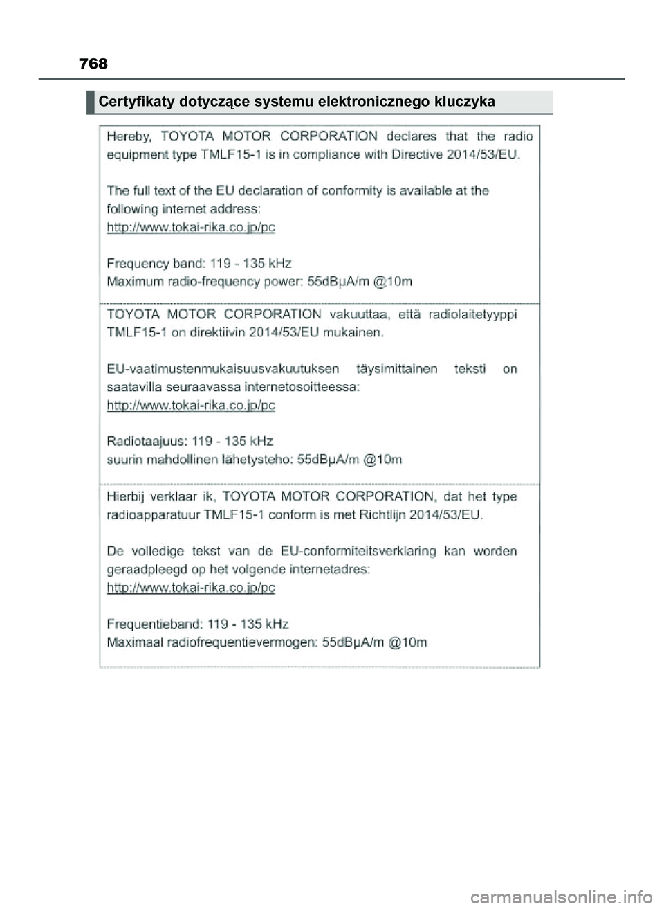 TOYOTA PRIUS PLUG-IN HYBRID 2022  Instrukcja obsługi (in Polish) 768
Certyfikaty dotyczàce systemu elektronicznego kluczyka
22 Prius Plug-in HV OM47E75E  6/29/21  12:17 PM  Page 768    (Black plate) 