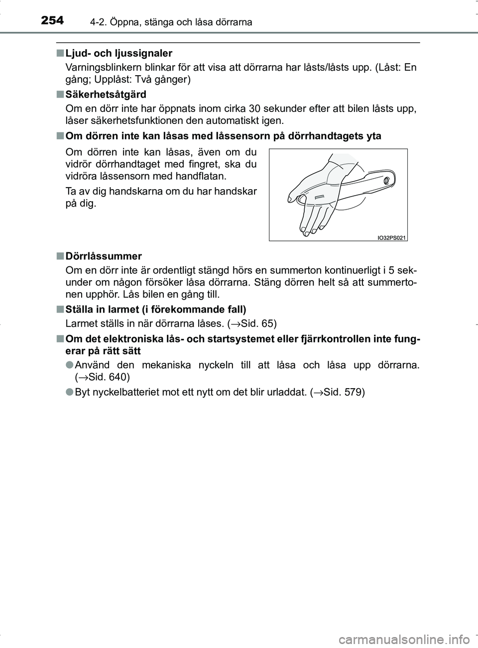 TOYOTA PRIUS PLUG-IN HYBRID 2017 Bruksanvisningar (in Swedish) 2544-2. Öppna, stänga och låsa dörrarna
OM47A89SE
■Ljud- och ljussignaler
Varningsblinkern blinkar för att visa att dörrarna har låsts/låsts upp. (Låst: En\
gång; Upplåst: Två gånger)
TOYOTA PRIUS PLUG-IN HYBRID 2017 Bruksanvisningar (in Swedish) 2544-2. Öppna, stänga och låsa dörrarna
OM47A89SE
■Ljud- och ljussignaler
Varningsblinkern blinkar för att visa att dörrarna har låsts/låsts upp. (Låst: En\
gång; Upplåst: Två gånger)