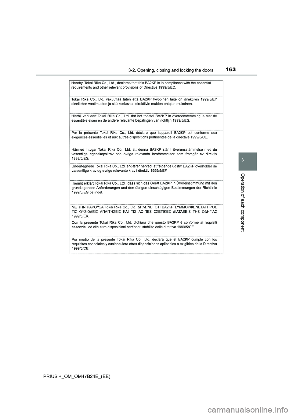 TOYOTA PRIUS PLUS 2016  Owners Manual 1633-2. Opening, closing and locking the doors
3
Operation of each component
PRIUS +_OM_OM47B24E_(EE) 